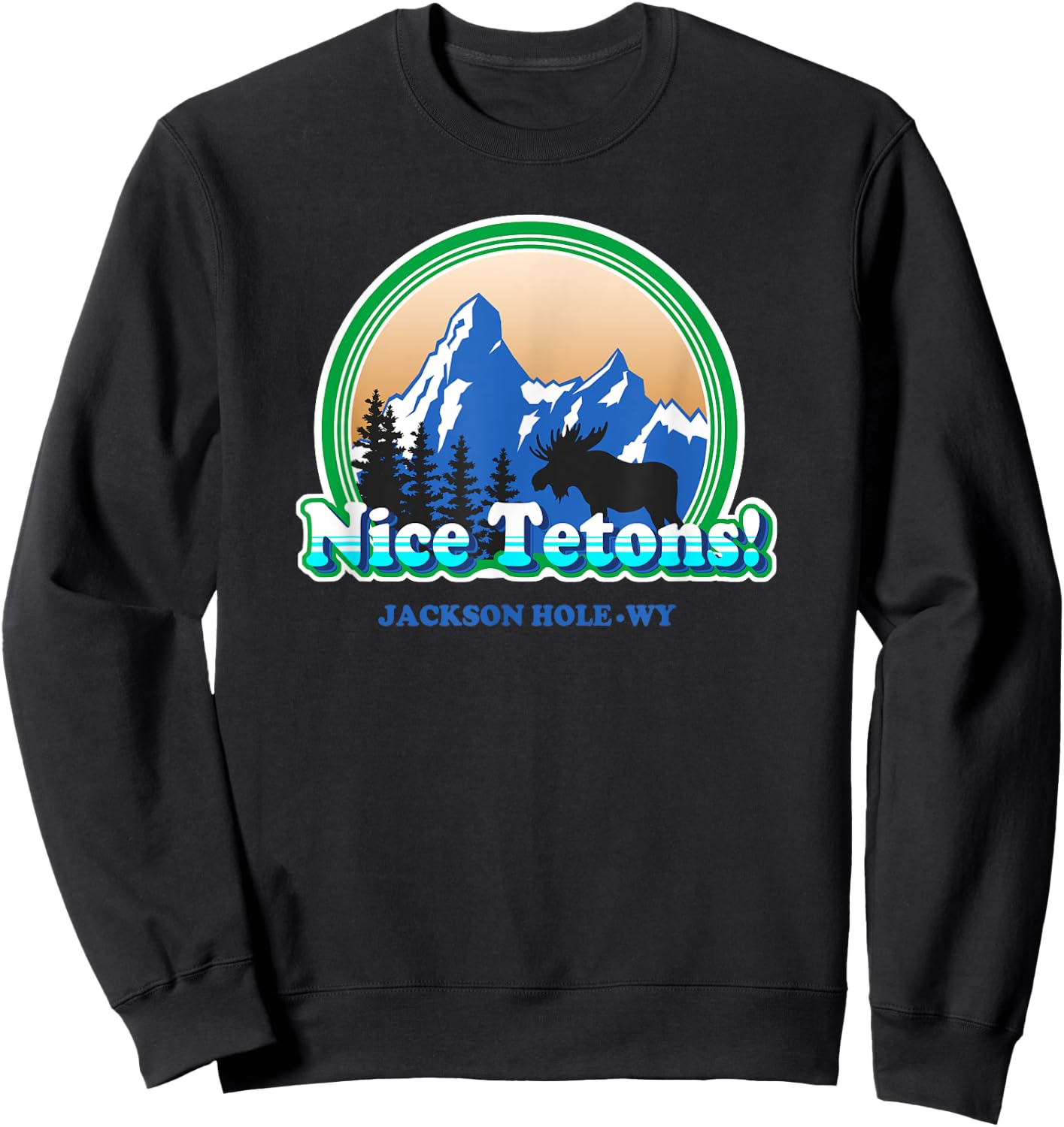 Tetons retro vintage Jackson Hole Wyoming Funny Sweatshirt - Sweatshirt | Black