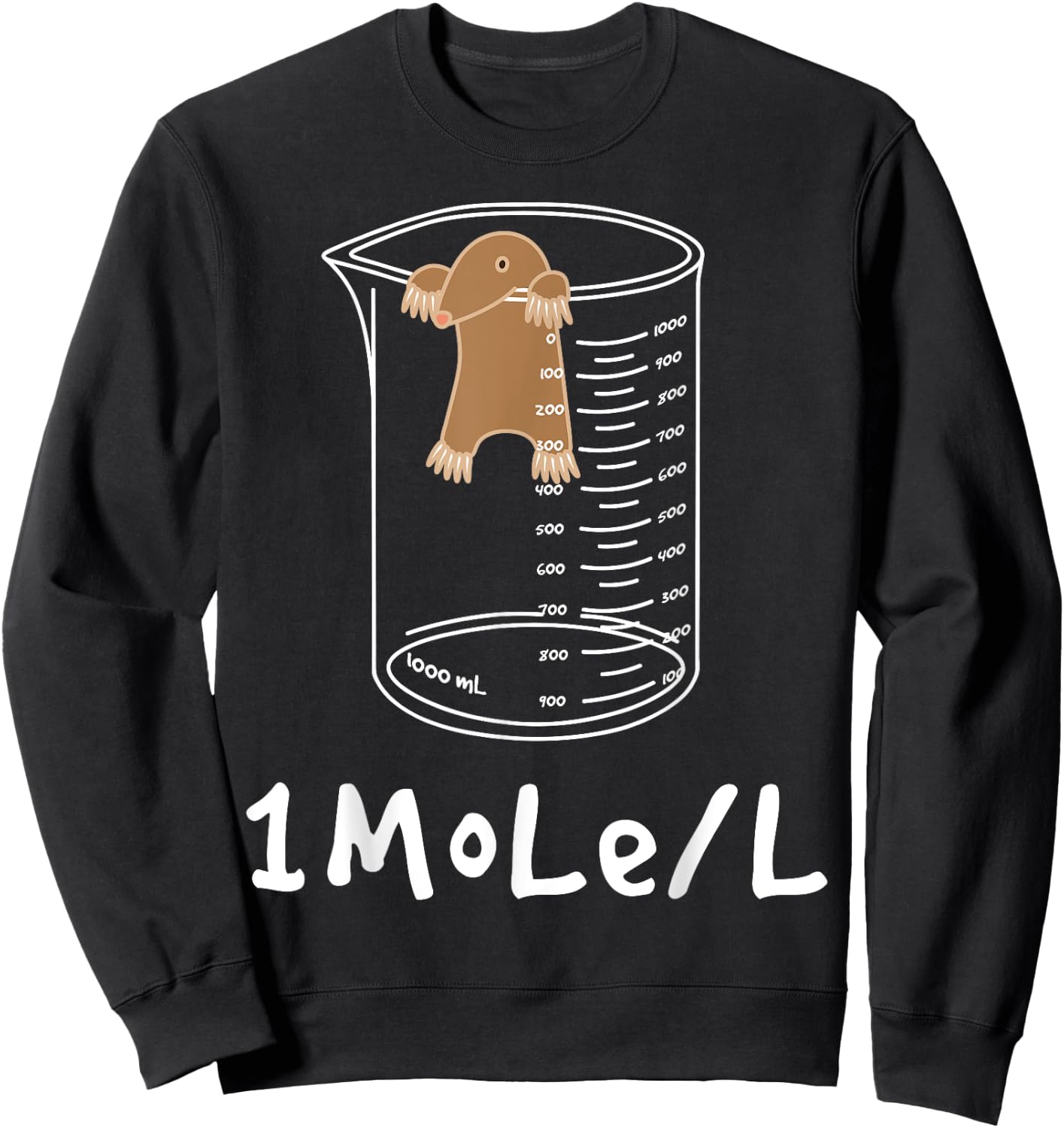 One mole per litre - funny chemist joke chemistry lover Sweatshirt - Sweatshirt | Black