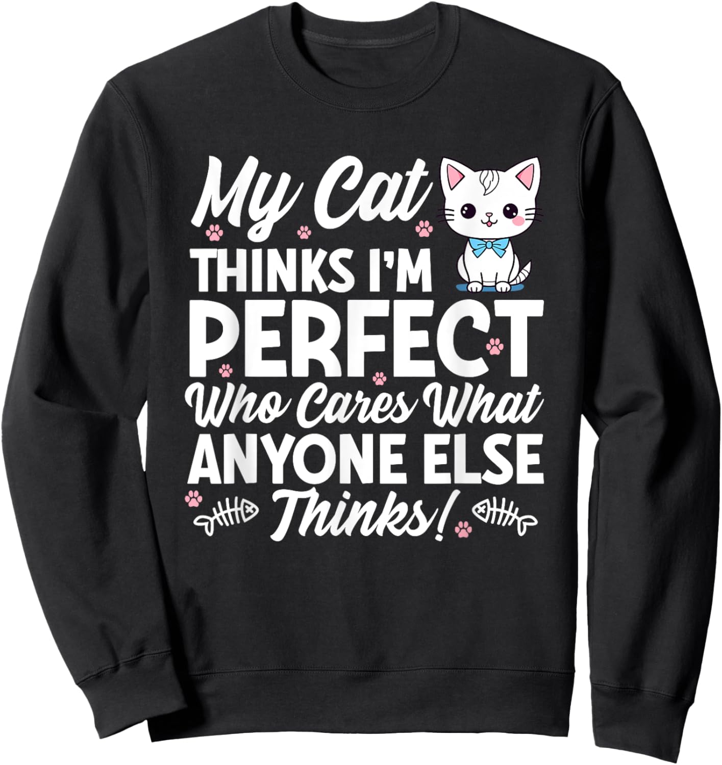 Cat Lover Cats Quote Funny Cat Owner Sweatshirt - Sweatshirt | Black