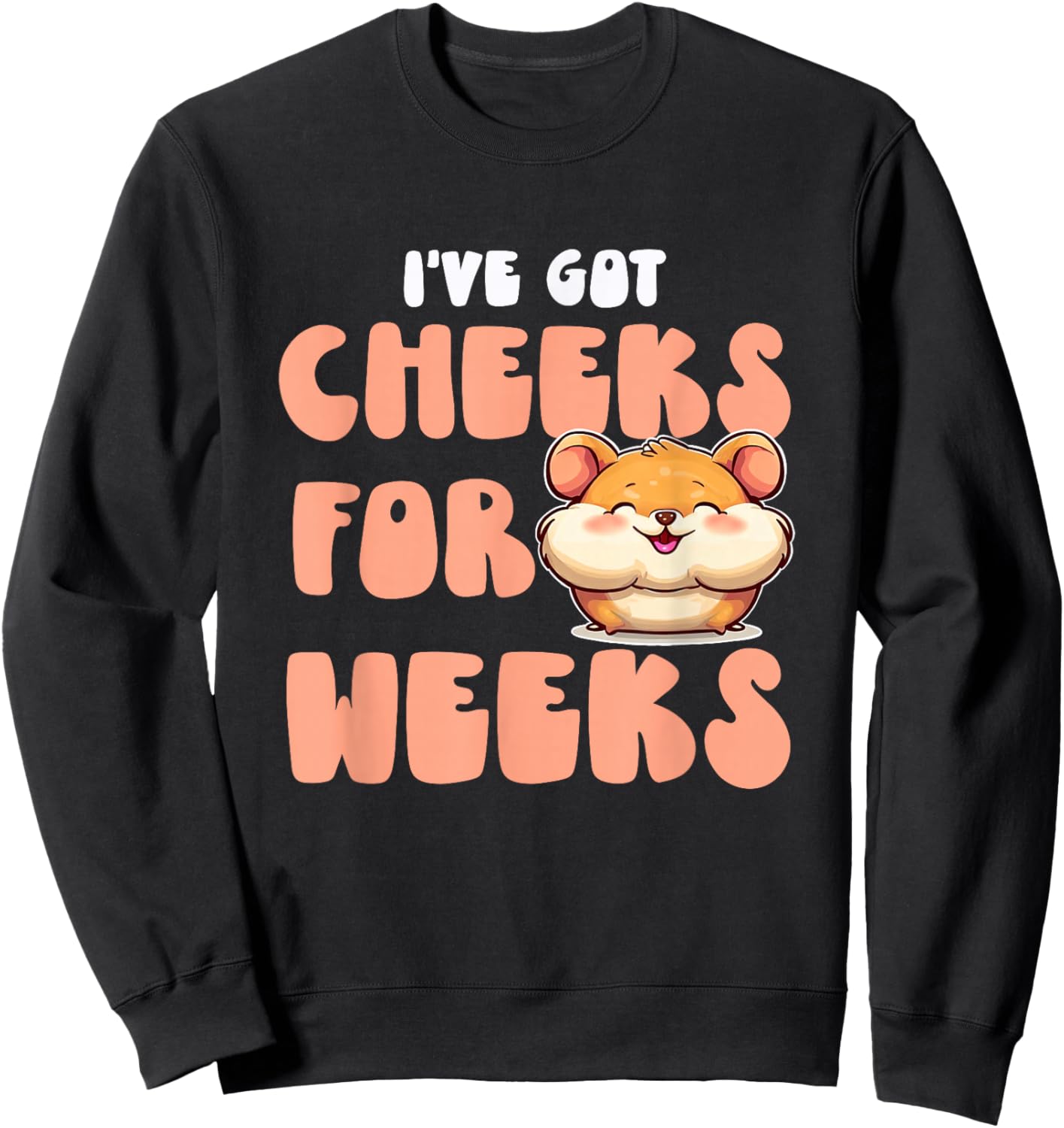 Cheeks for Weeks Sweatshirt - Sweatshirt | Black