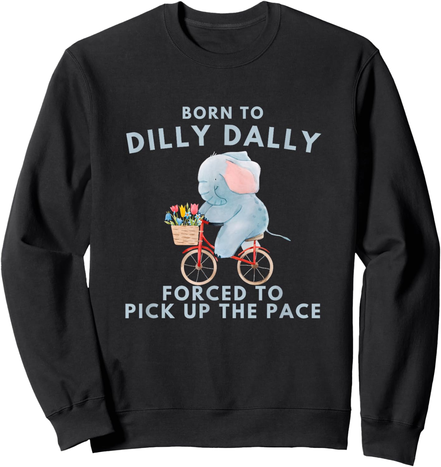Born To Dilly Dally Graphic Funny Retro Vintage Relaxed Meme Sweatshirt - Sweatshirt | Black