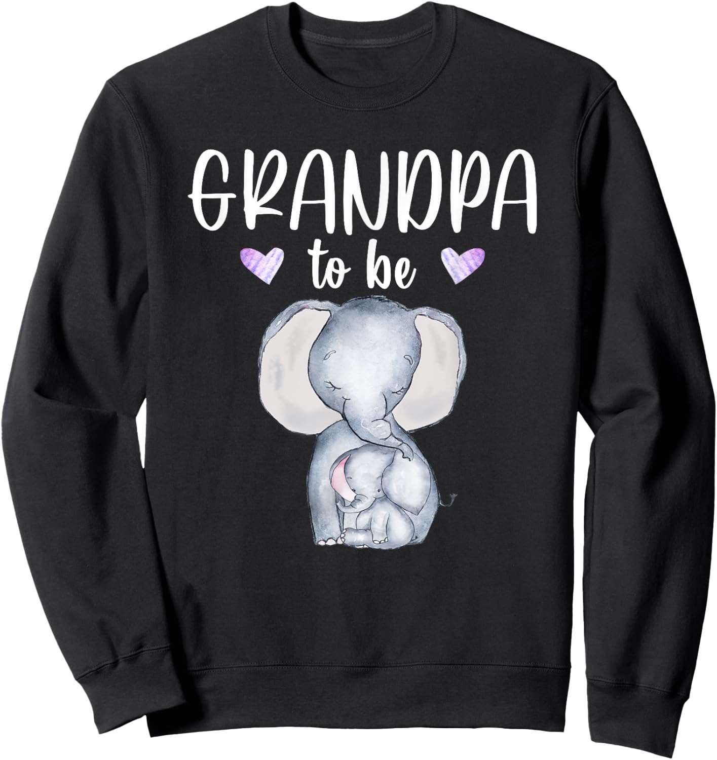 Grandpa To Be Elephant Baby Shower Future Grandpa Sweatshirt - Sweatshirt | Black