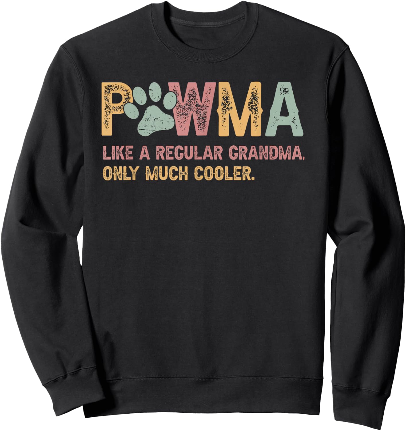 Pawma Like A Regular Grandma Dog Pawma Women Sweatshirt - Sweatshirt | Black
