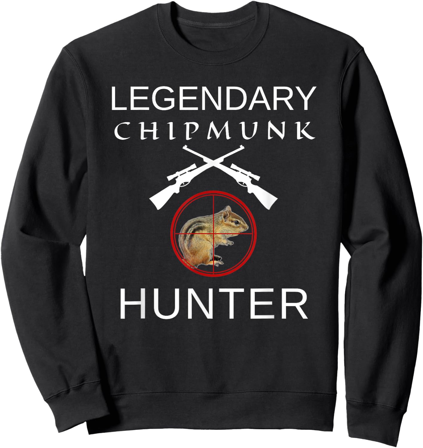 Legendary Chipmunk Hunter Sweatshirt - Sweatshirt | Black