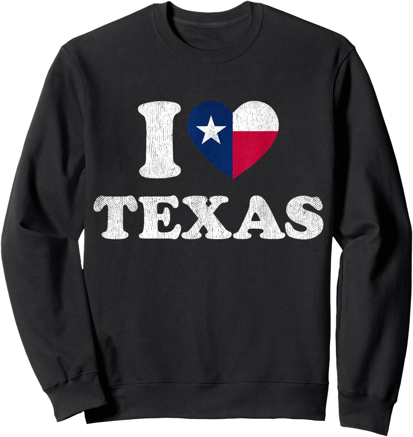 I Love Texas TX State Flag Souvenir Sweatshirt - Sweatshirt | Black