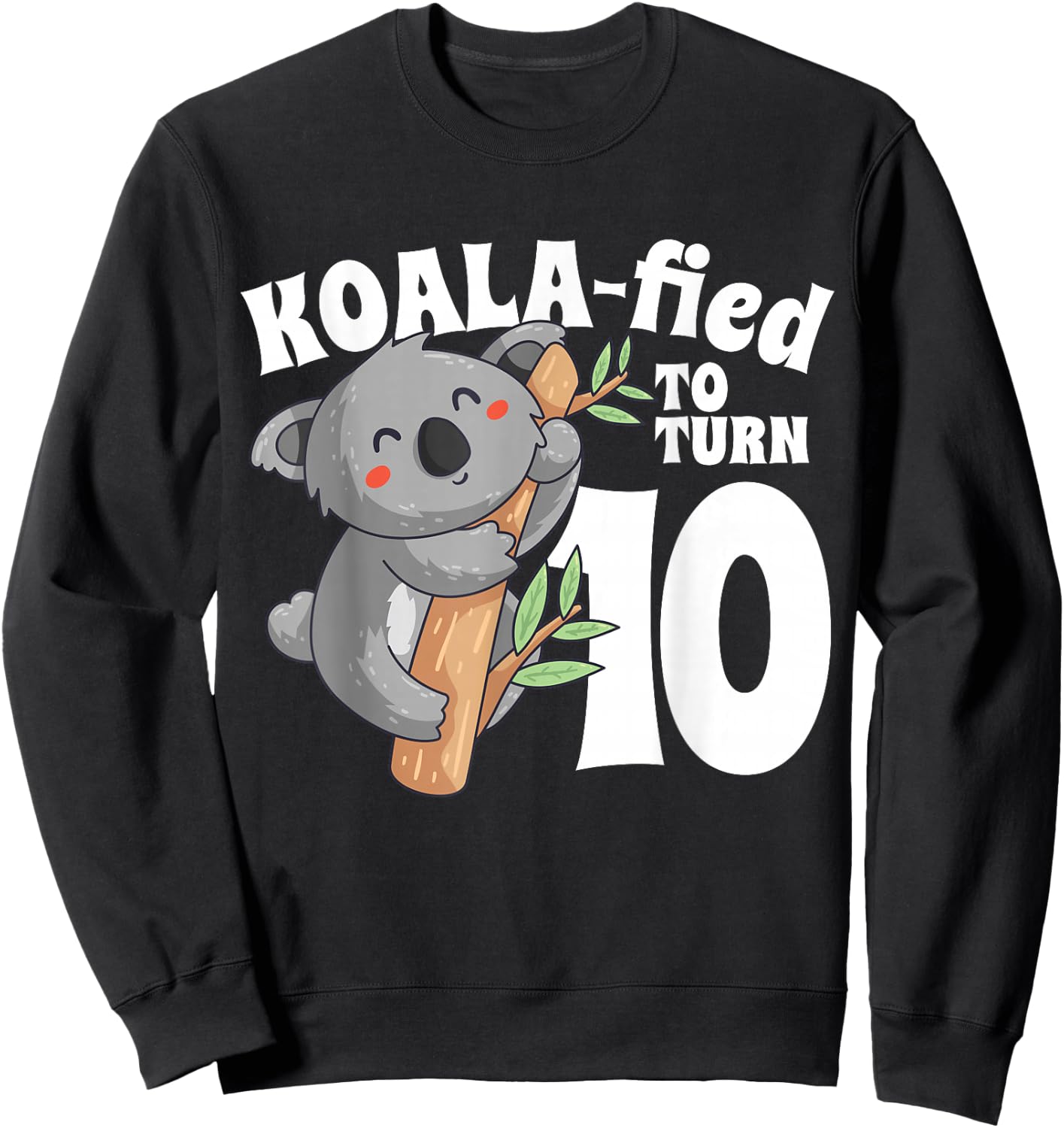10 Year Old Koala Birthday Koalafied Girl 10th Girls Gift Sweatshirt - Sweatshirt | Black