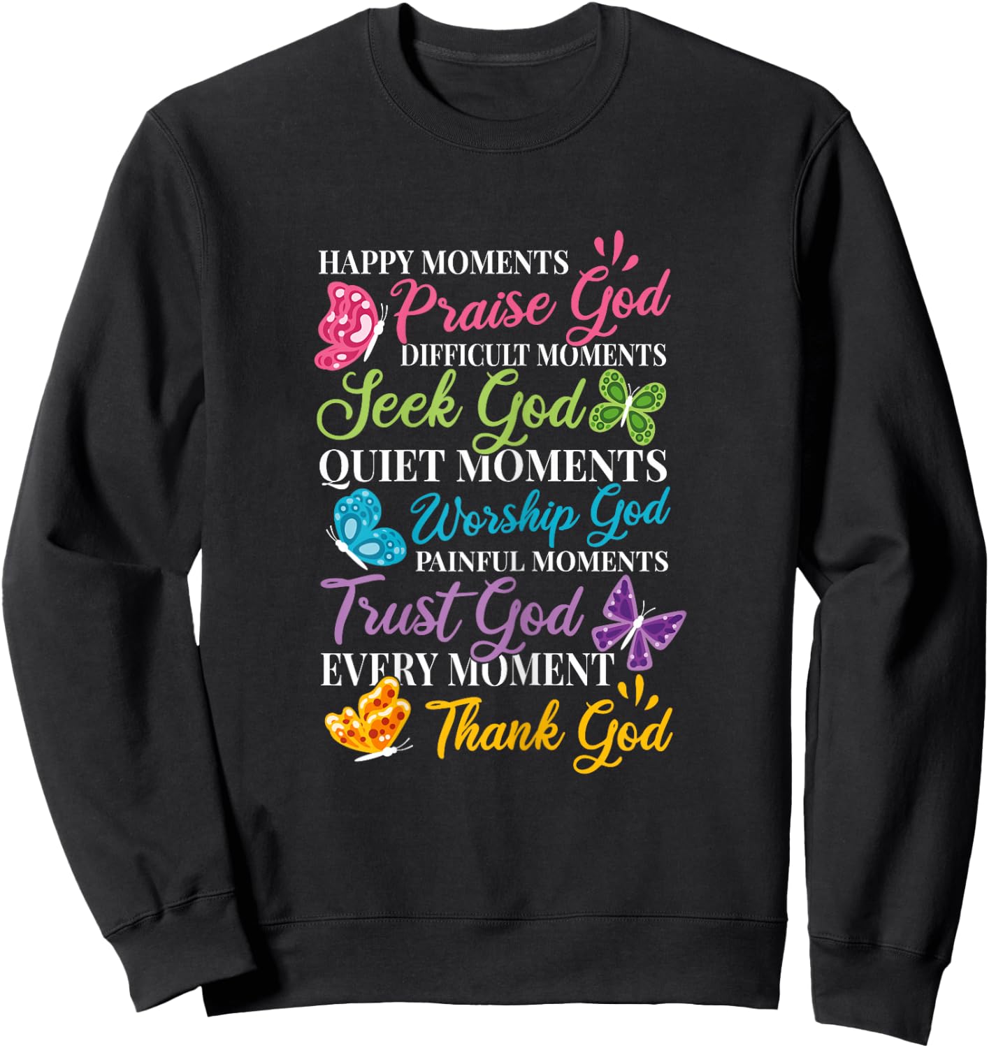 Praise Seek Worship Trust Thank God Bible Religous Quote Sweatshirt - Sweatshirt | Black