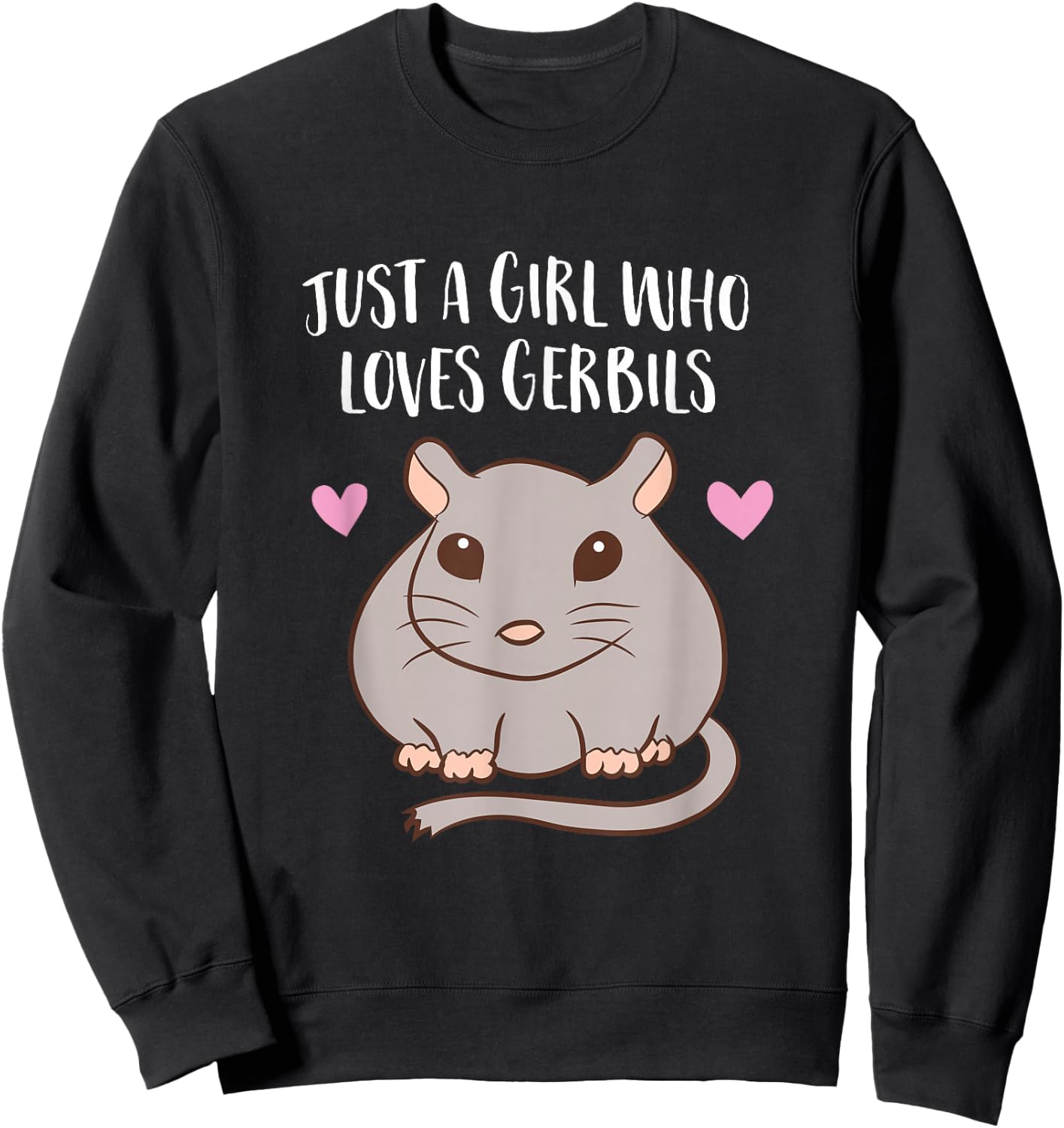 Gerbil Girl Pet Owner Gift Just a Girl Who Loves Gerbils Sweatshirt - Sweatshirt | Black