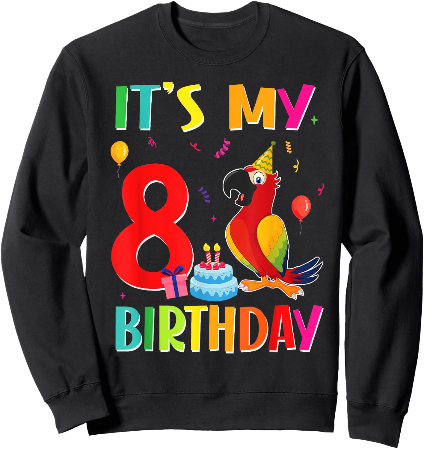 Its My 8th Birthday Parrot Bird Lover 8 Years Old Sweatshirt - Sweatshirt | Black