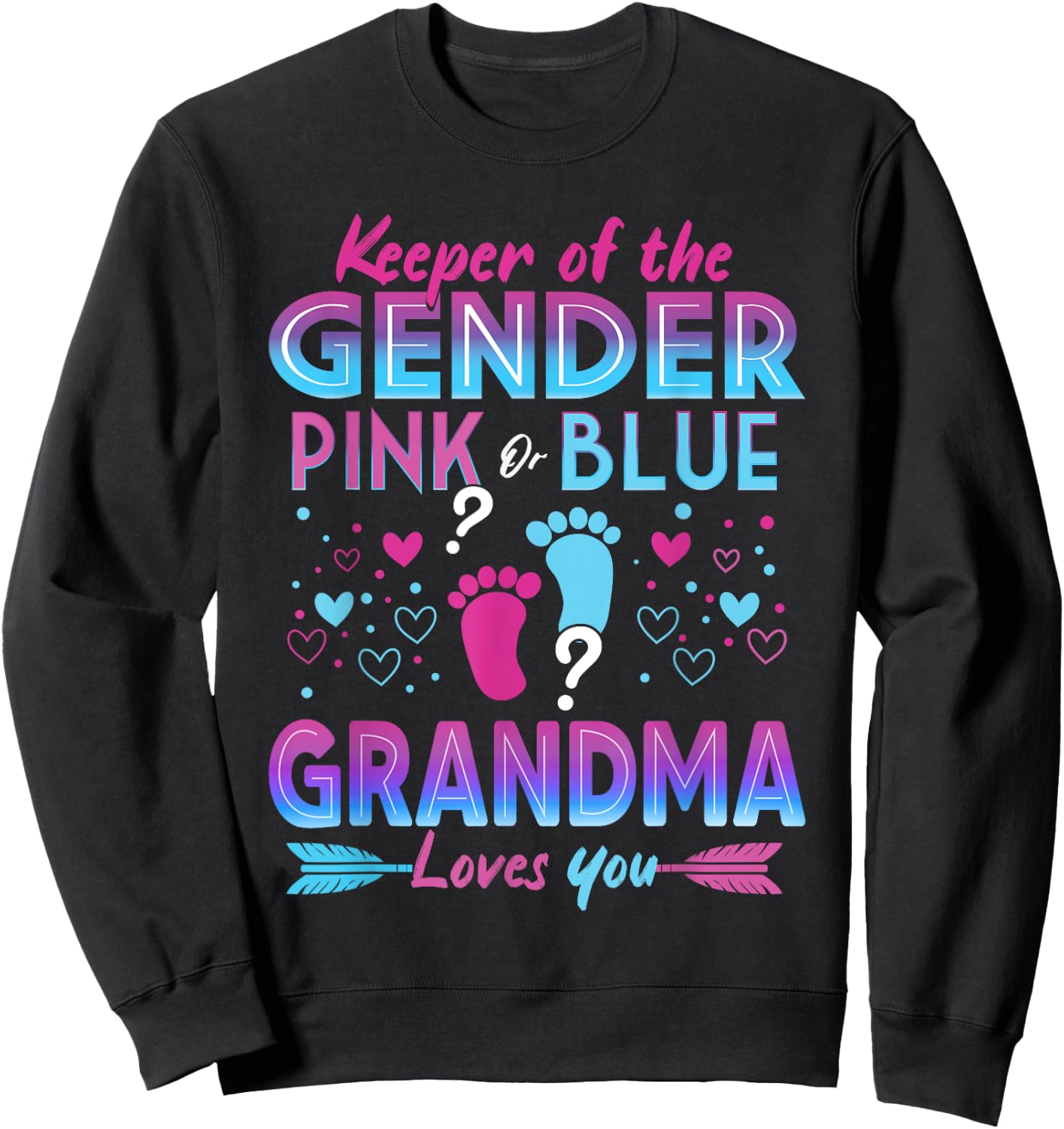 Keeper Of The Gender Pink Or Blue Grandma Loves You Reveal Sweatshirt - Sweatshirt | Black