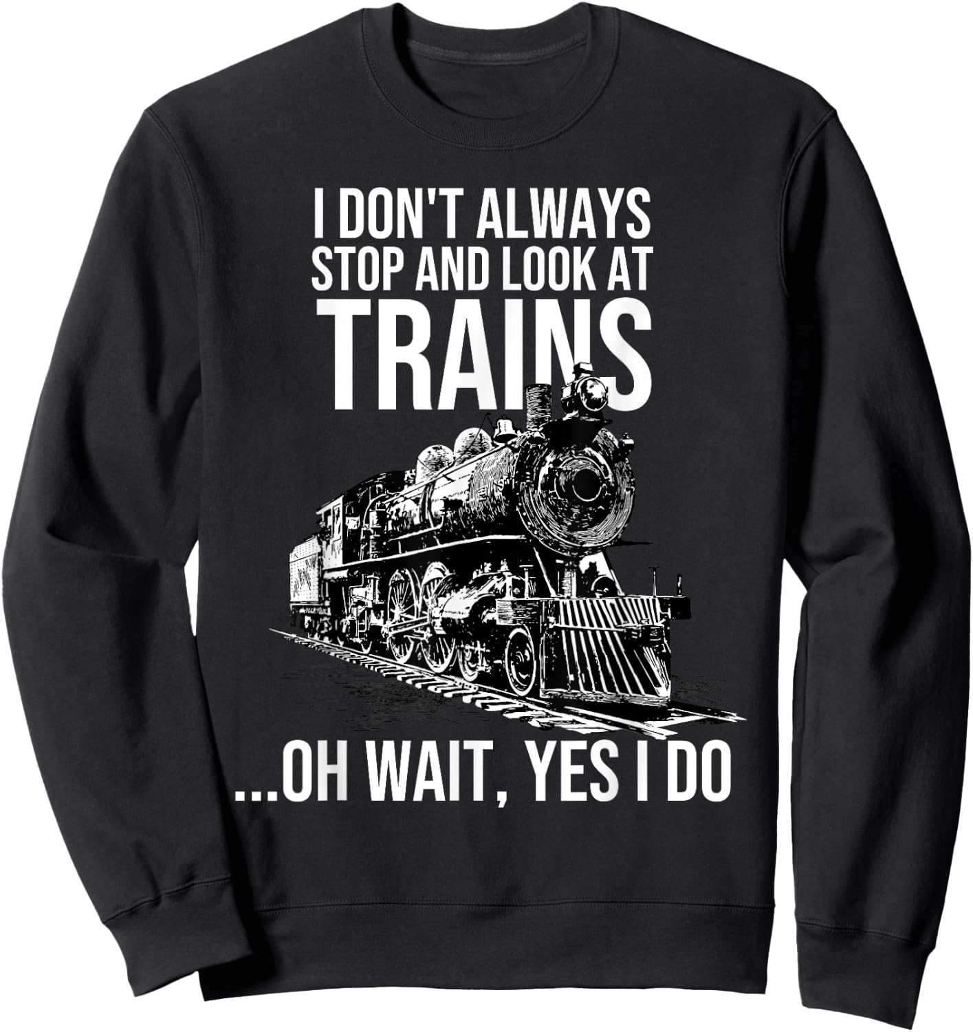 Funny Train Gift Women Kids Cool Railway Joke Lover Sweatshirt - Sweatshirt | Black