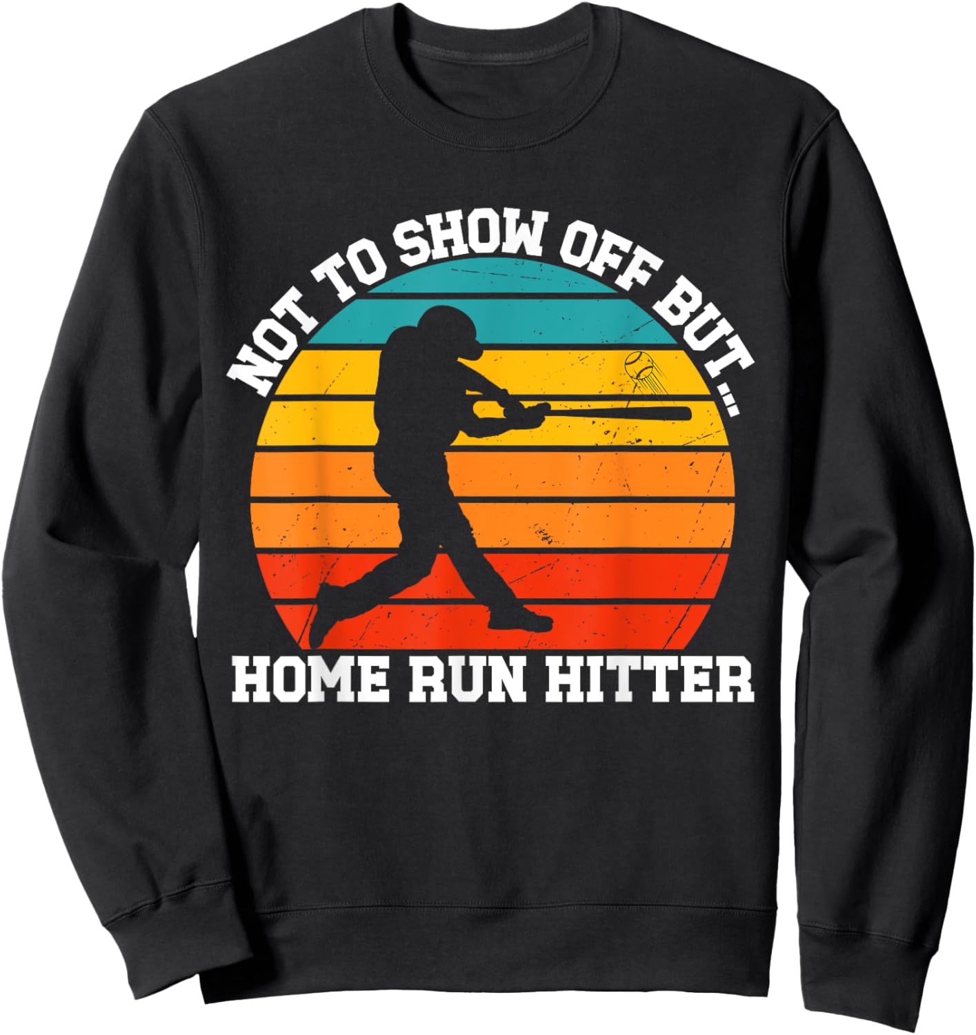 Funny Baseball Player Home Run Celebration Batter Sweatshirt - Sweatshirt | Black