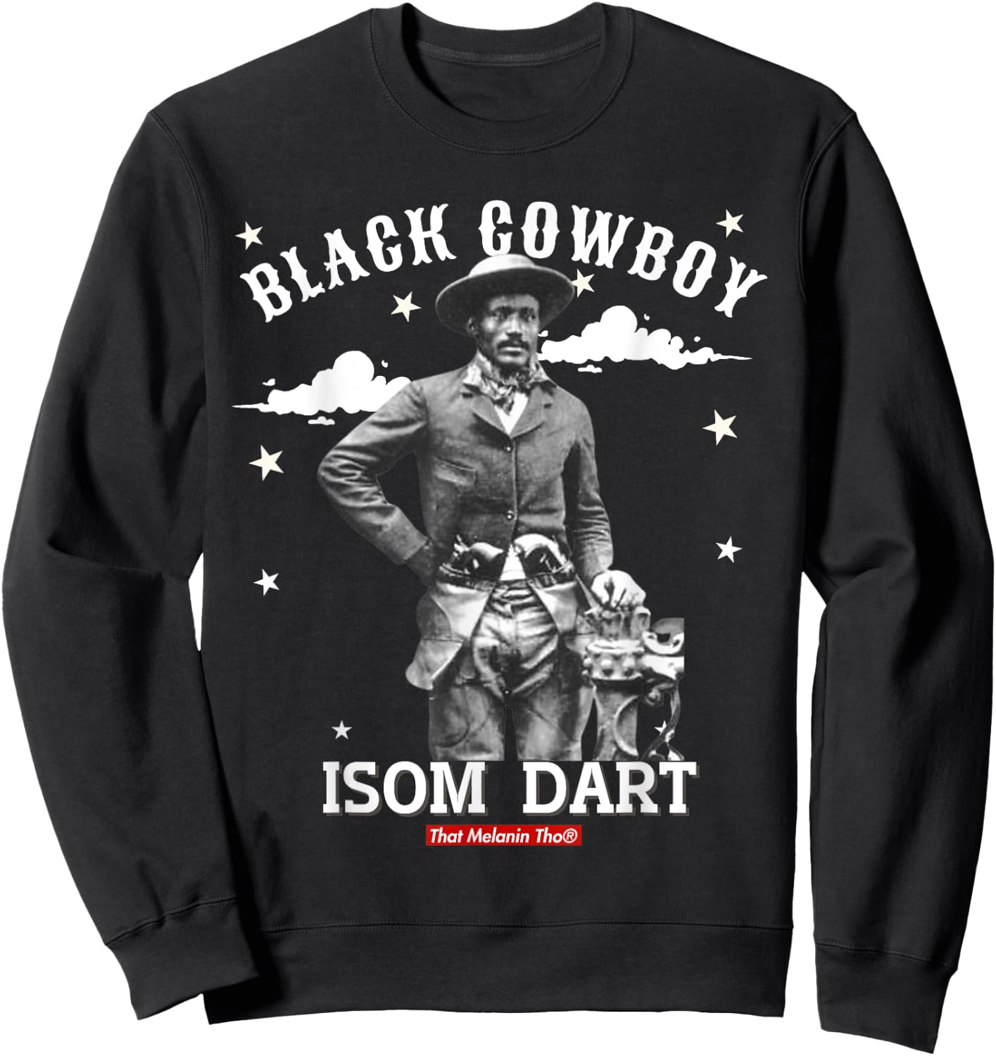 Black Cowboy Isom Dart African American Black Cowboy History Sweatshirt - Sweatshirt | Black