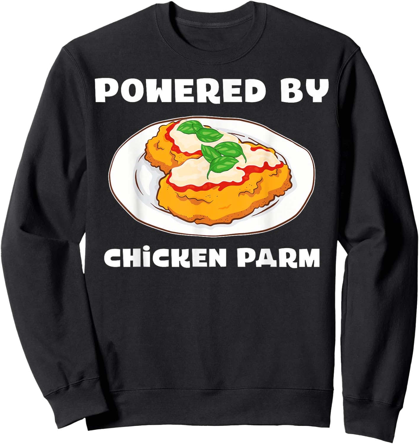 Italian Foodie Parmesan Powered By Chicken Parm Sweatshirt - Sweatshirt | Black