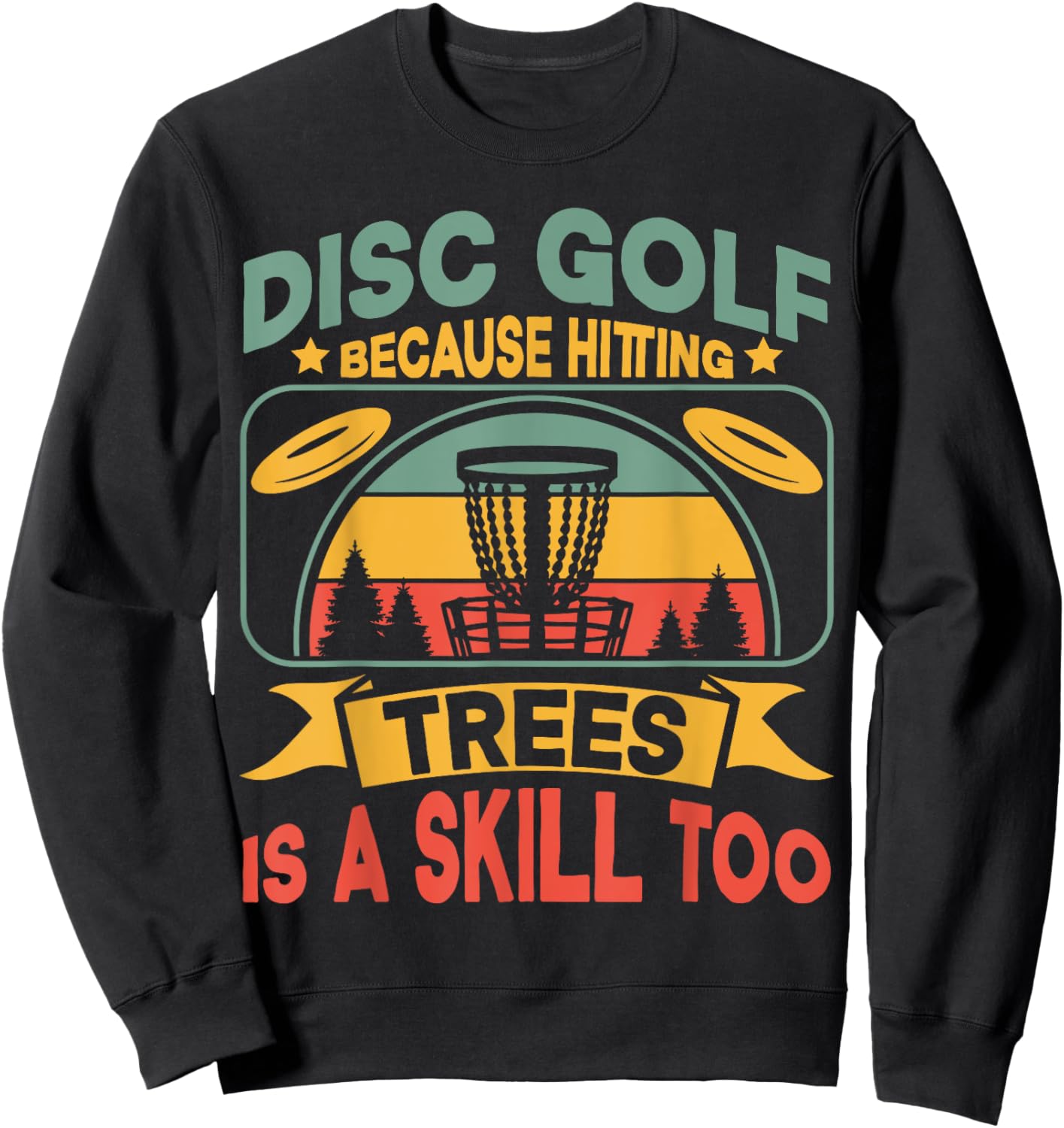 Disc Golfer Frisbee Golf Player Funny Sweatshirt - Sweatshirt | Black
