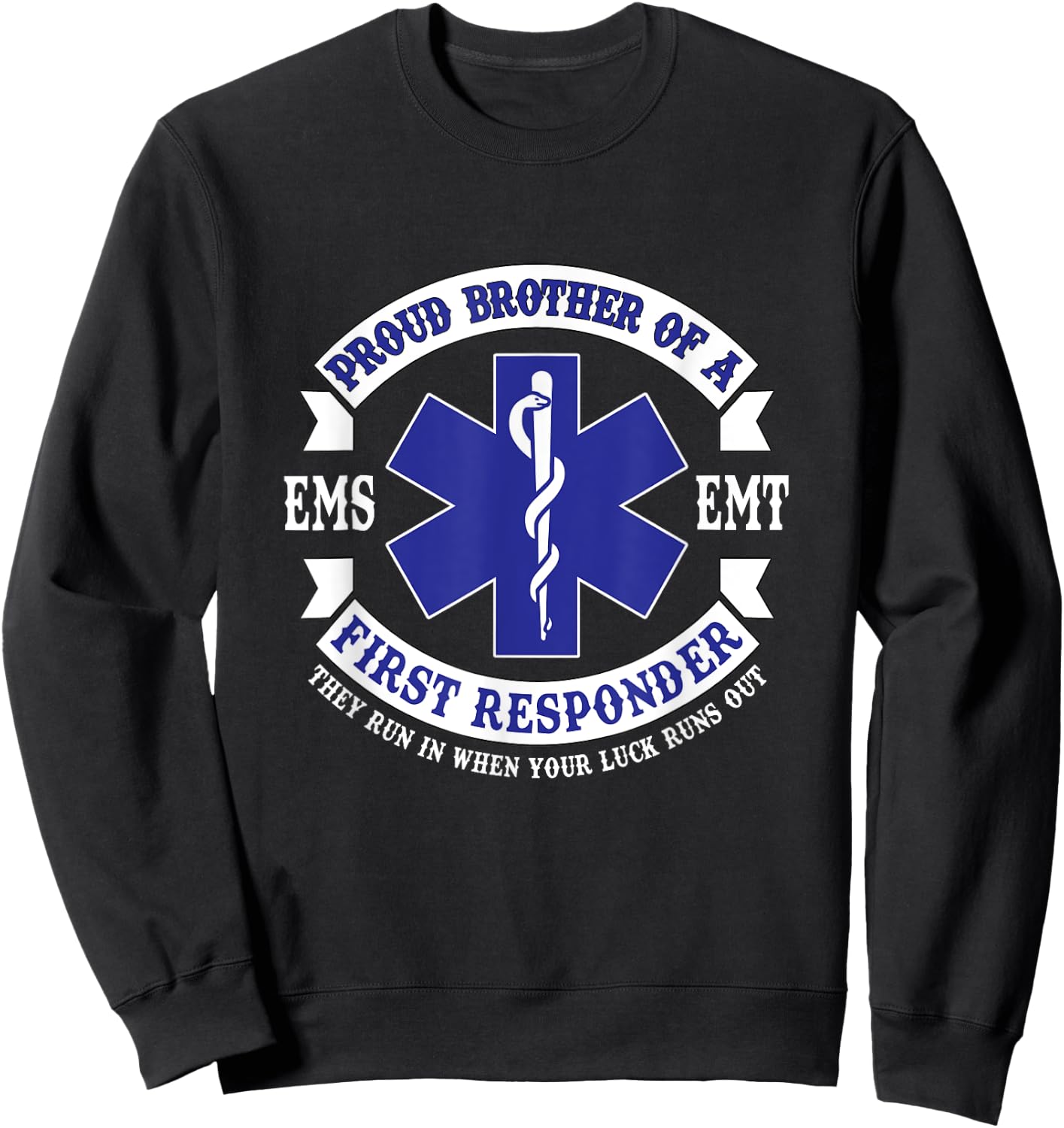 Proud Brother First Responder EMS EMT Novelty Gift Apparel Sweatshirt - Sweatshirt | Black