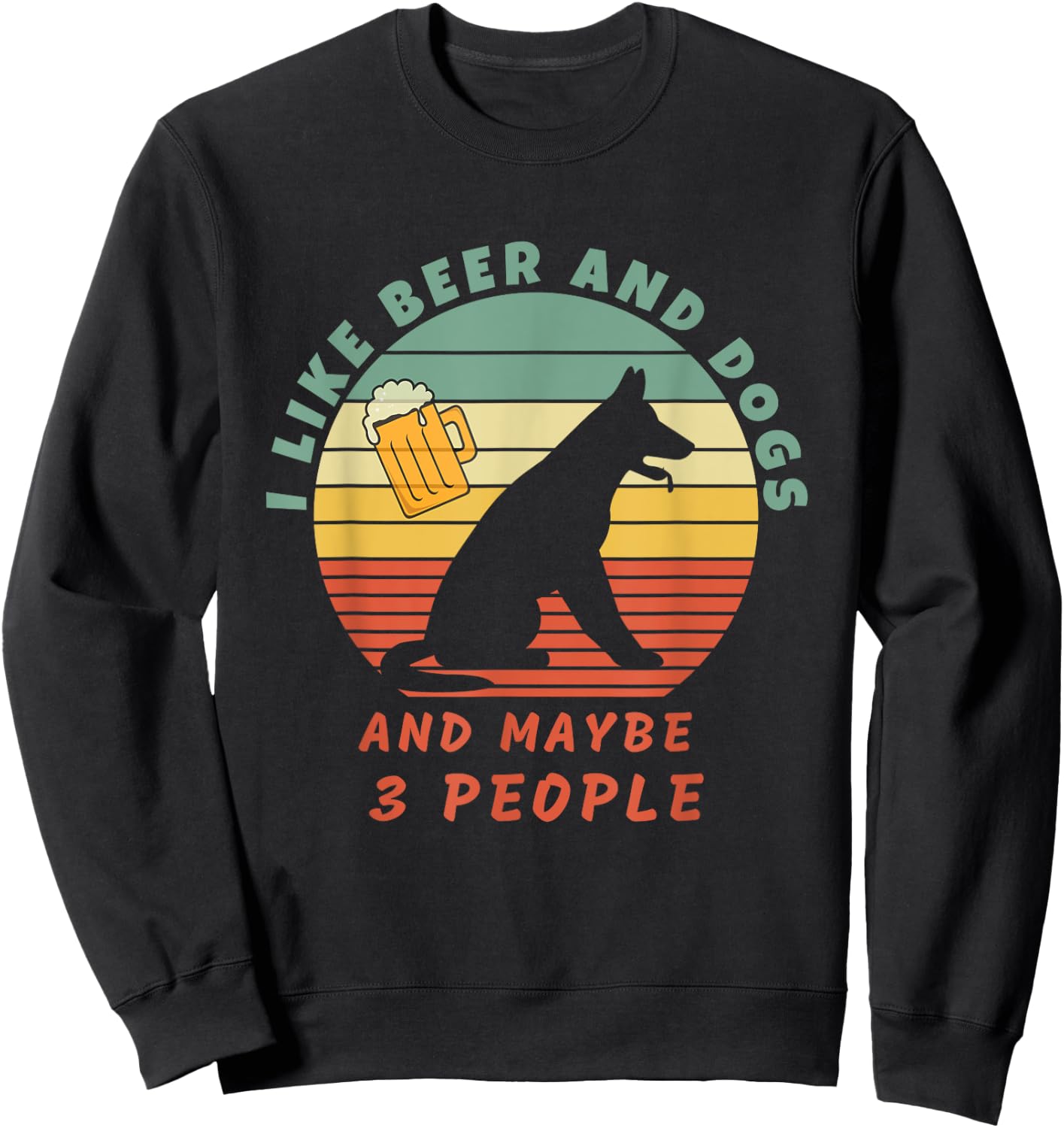 Funny I like beer and dogs and maybe 3 people Dog Beer Lover Sweatshirt - Sweatshirt | Black