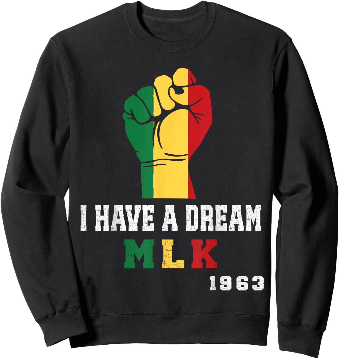 Martin Luther King jr. Day I Have a Dream MLK Day vintage Sweatshirt - Sweatshirt | Black
