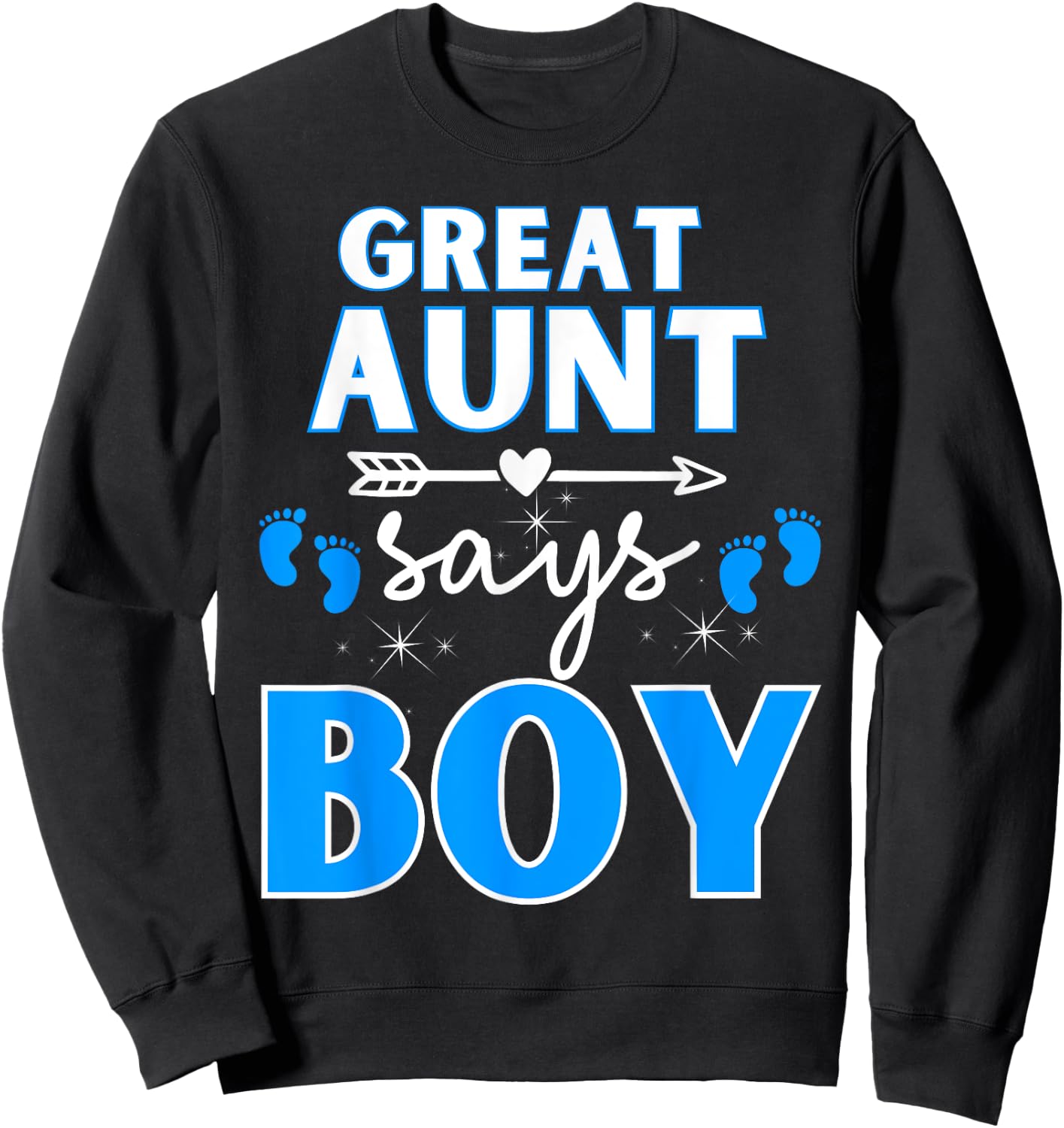 Great Aunt Says Boy Gender Reveal Shirt Team Blue Pregnancy Sweatshirt - Sweatshirt | Black