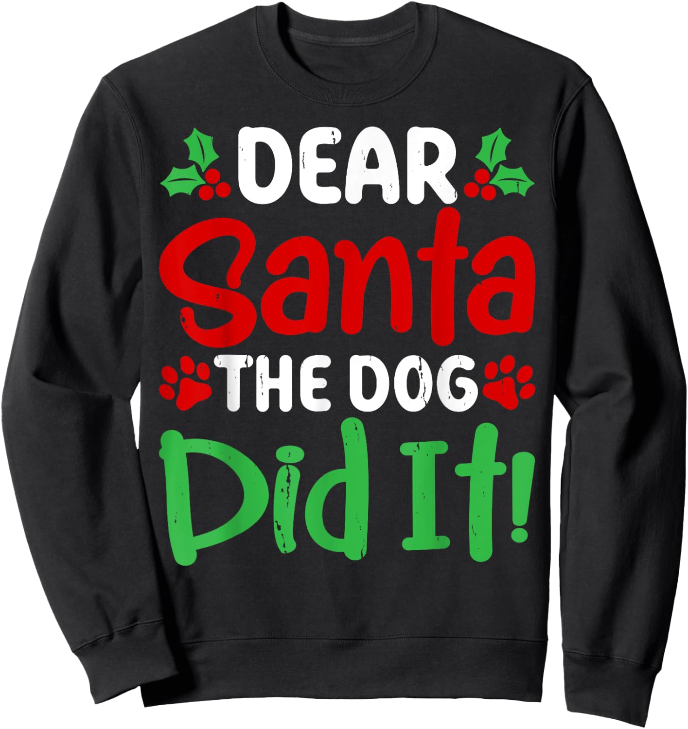 Dear Santa The Dog Did It Funny Christmas Pajamas Sweatshirt - Sweatshirt | Black