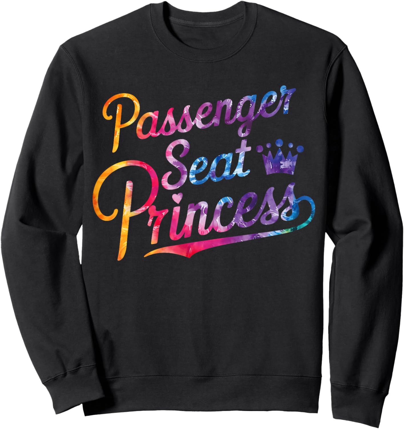 Passenger Seat Princess Girlfriend Passenger Princess Sweatshirt - Sweatshirt | Black