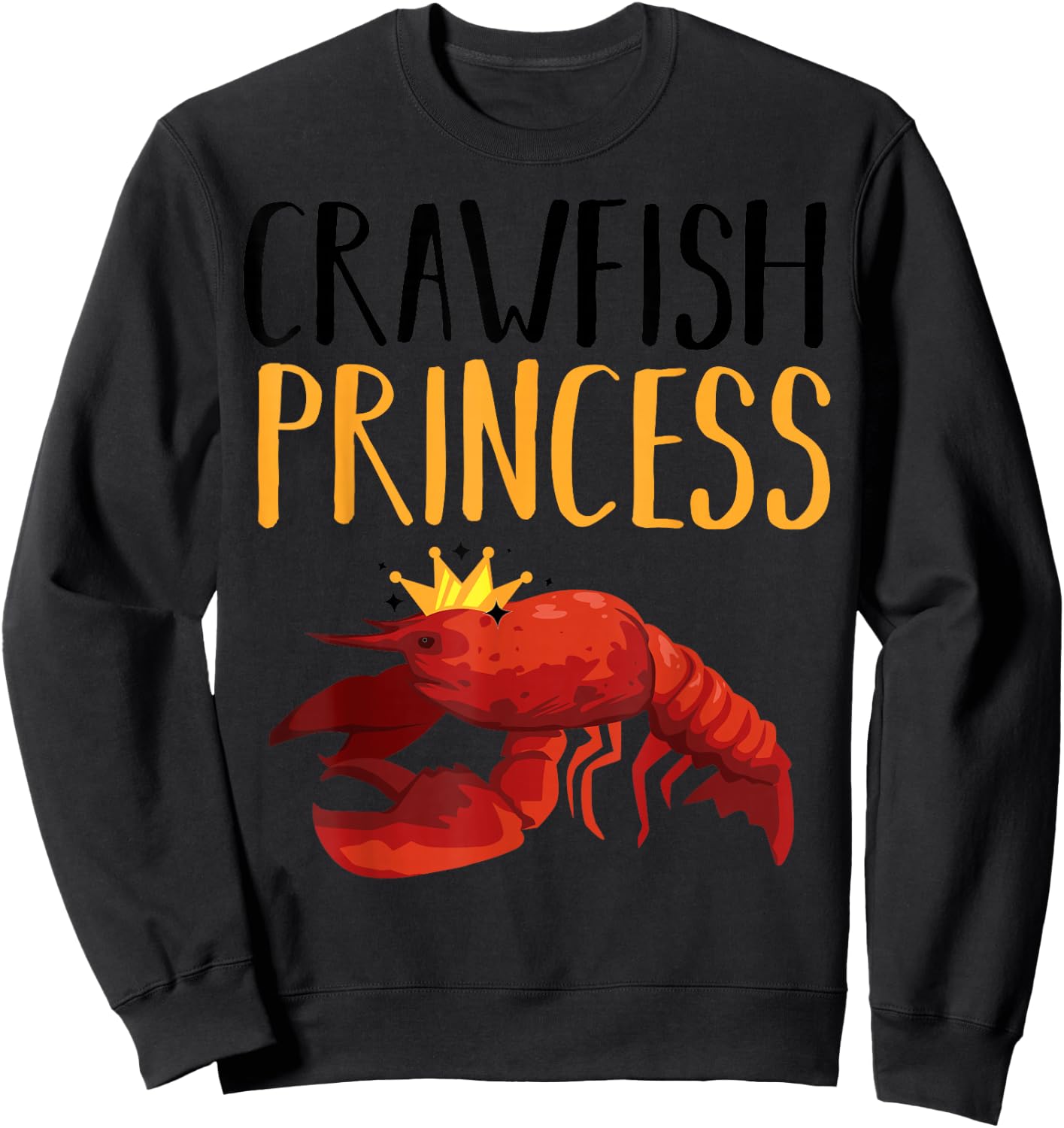 Funny Crawfish Gift Cool Crawfish Princess Girls Sweatshirt - Sweatshirt | Black