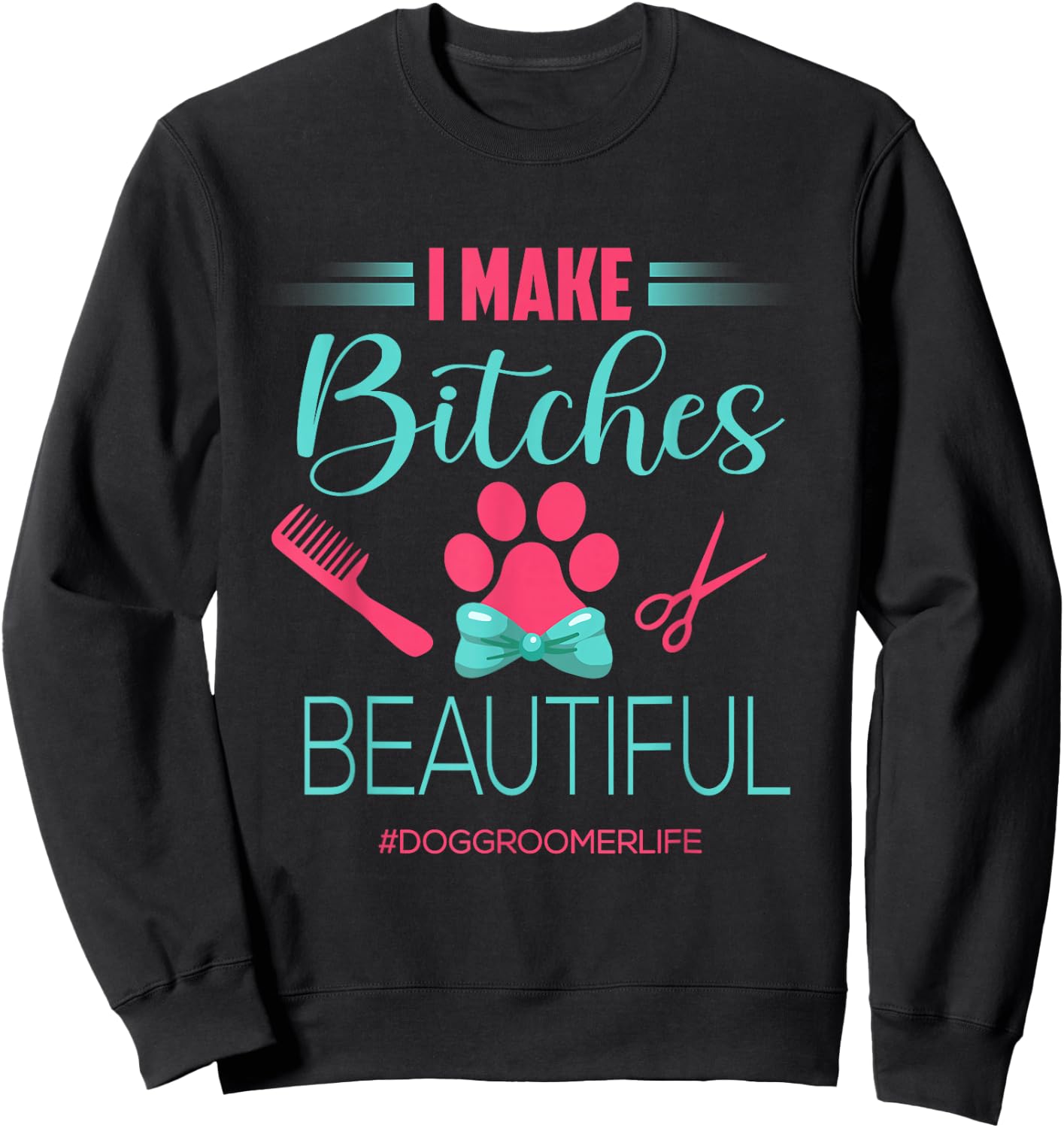 Dog Groomer Shirt Dog Grooming Outfit Funny Dog Groomer Gift Sweatshirt - Sweatshirt | Black