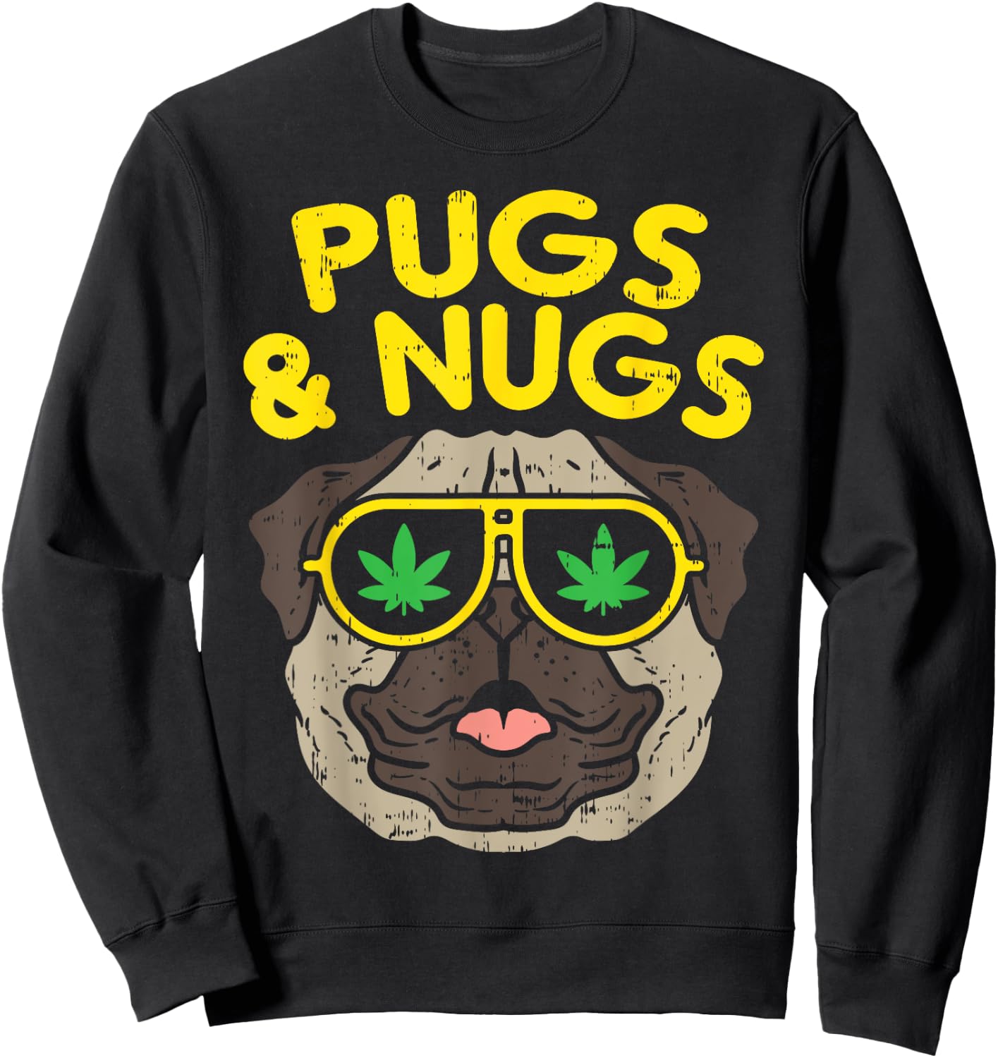 Pugs And Nugs Dog Weed Cannabis 420 THC Smoking Stoner Gift Sweatshirt - Sweatshirt | Black