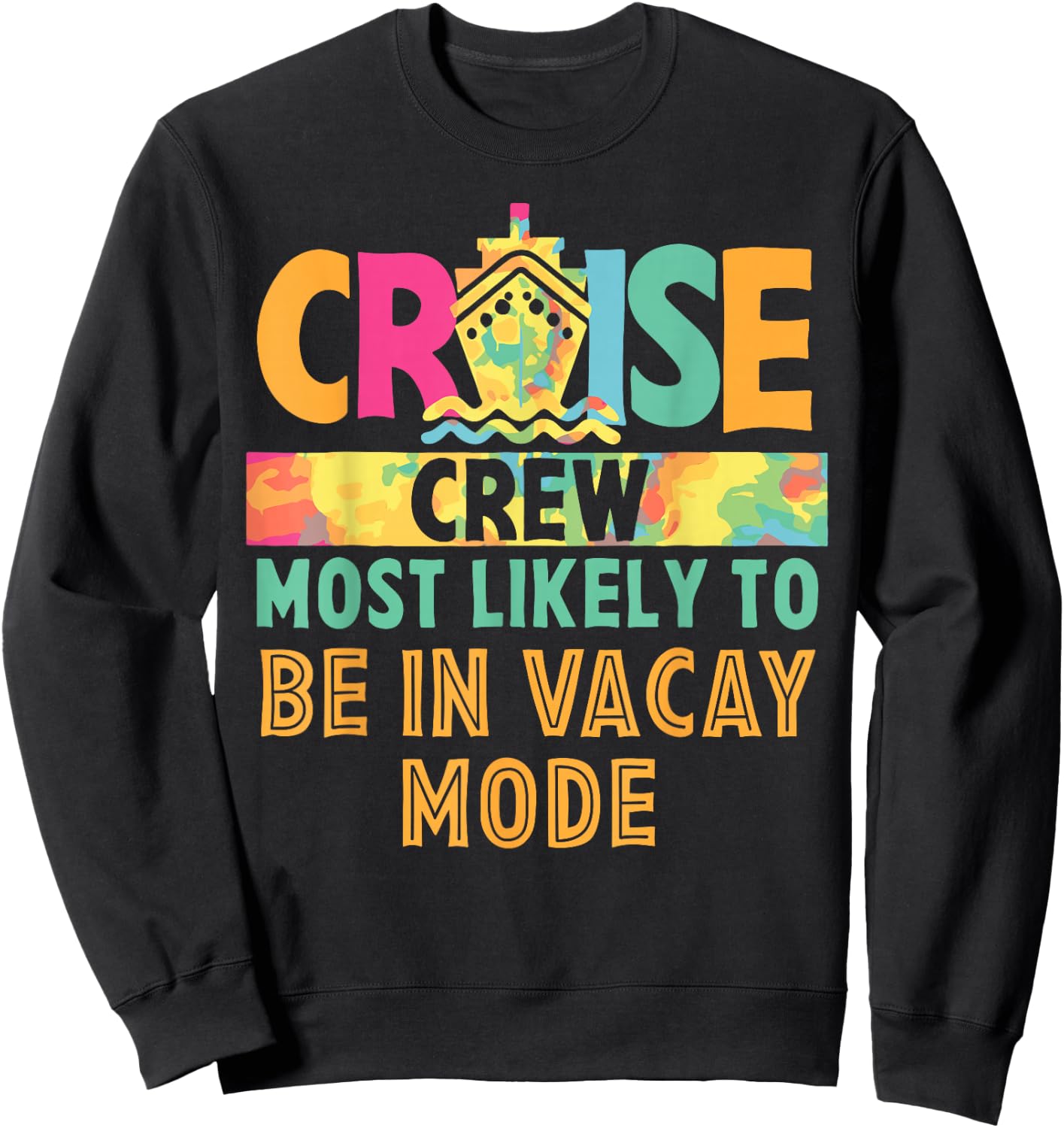 Cruise Crew Most Likely To... Hawaii Summer Vacation Funny Sweatshirt - Sweatshirt | Black
