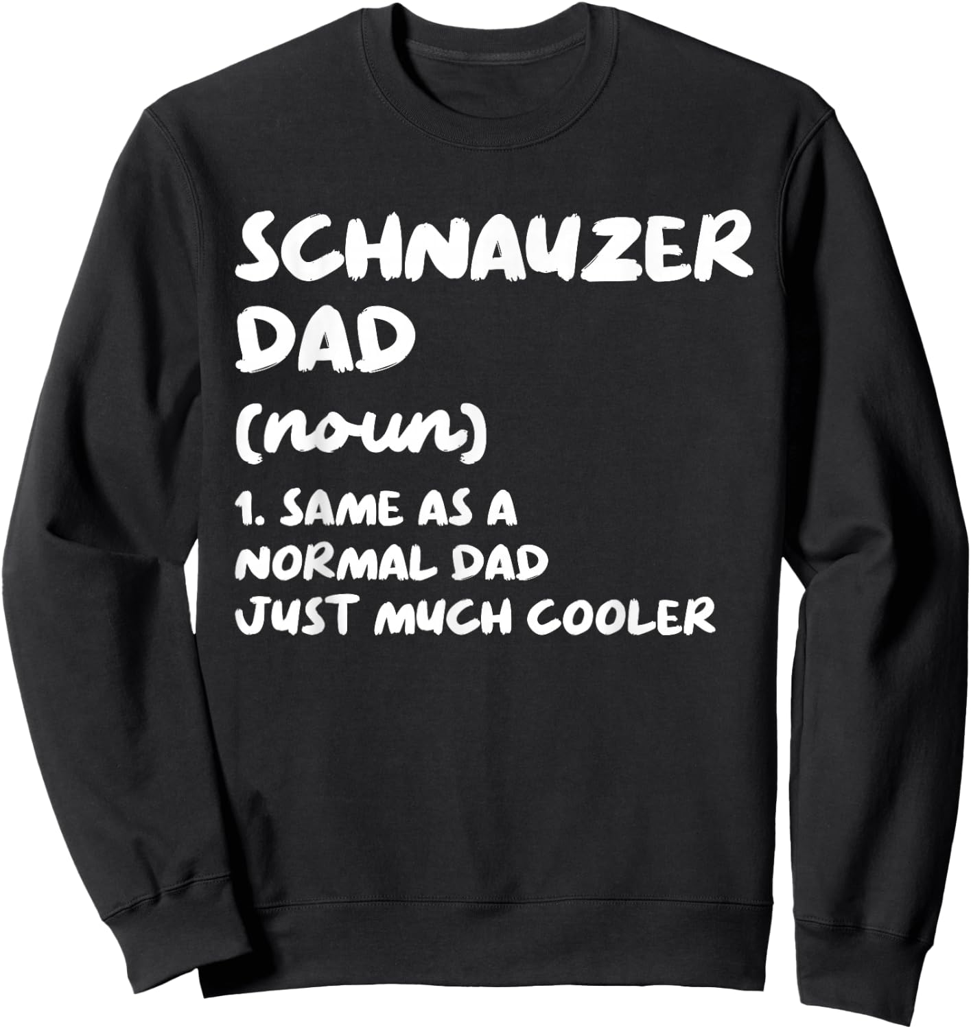 Schnauzer Dad Definition Dog Owner Sweatshirt - Sweatshirt | Black