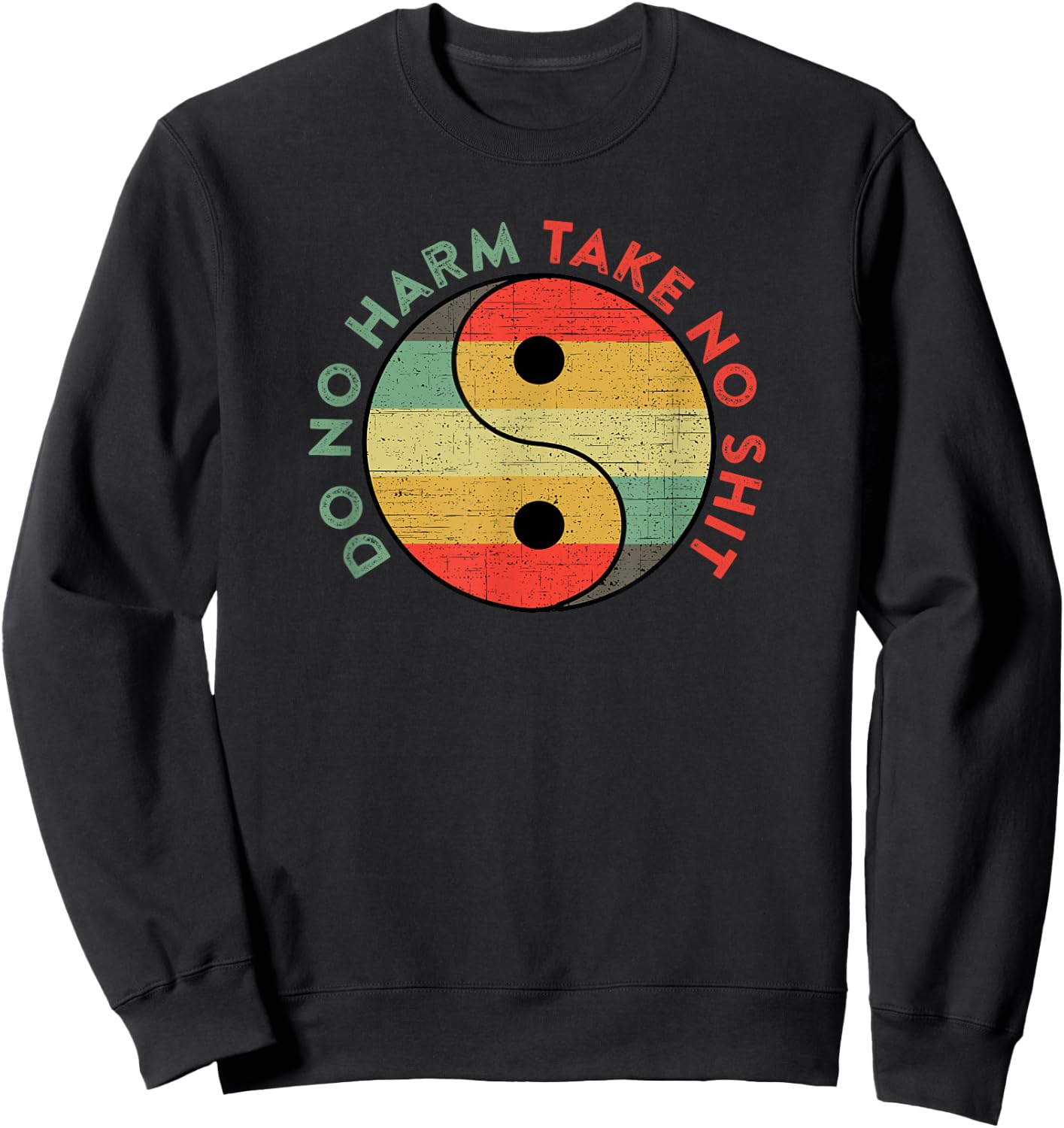Do No Harm Take No Shit Funny Yin Yang Badass Yoga Teacher Sweatshirt - Sweatshirt | Black
