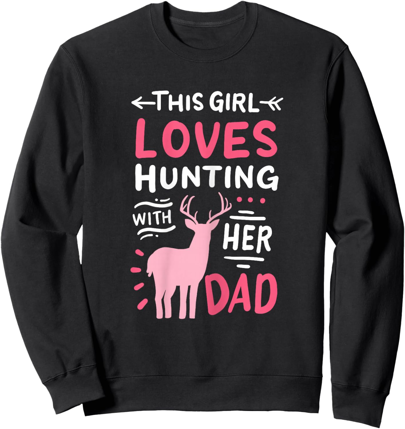 Hunting Girl with Her Dad Father's Day Sweatshirt - Sweatshirt | Black