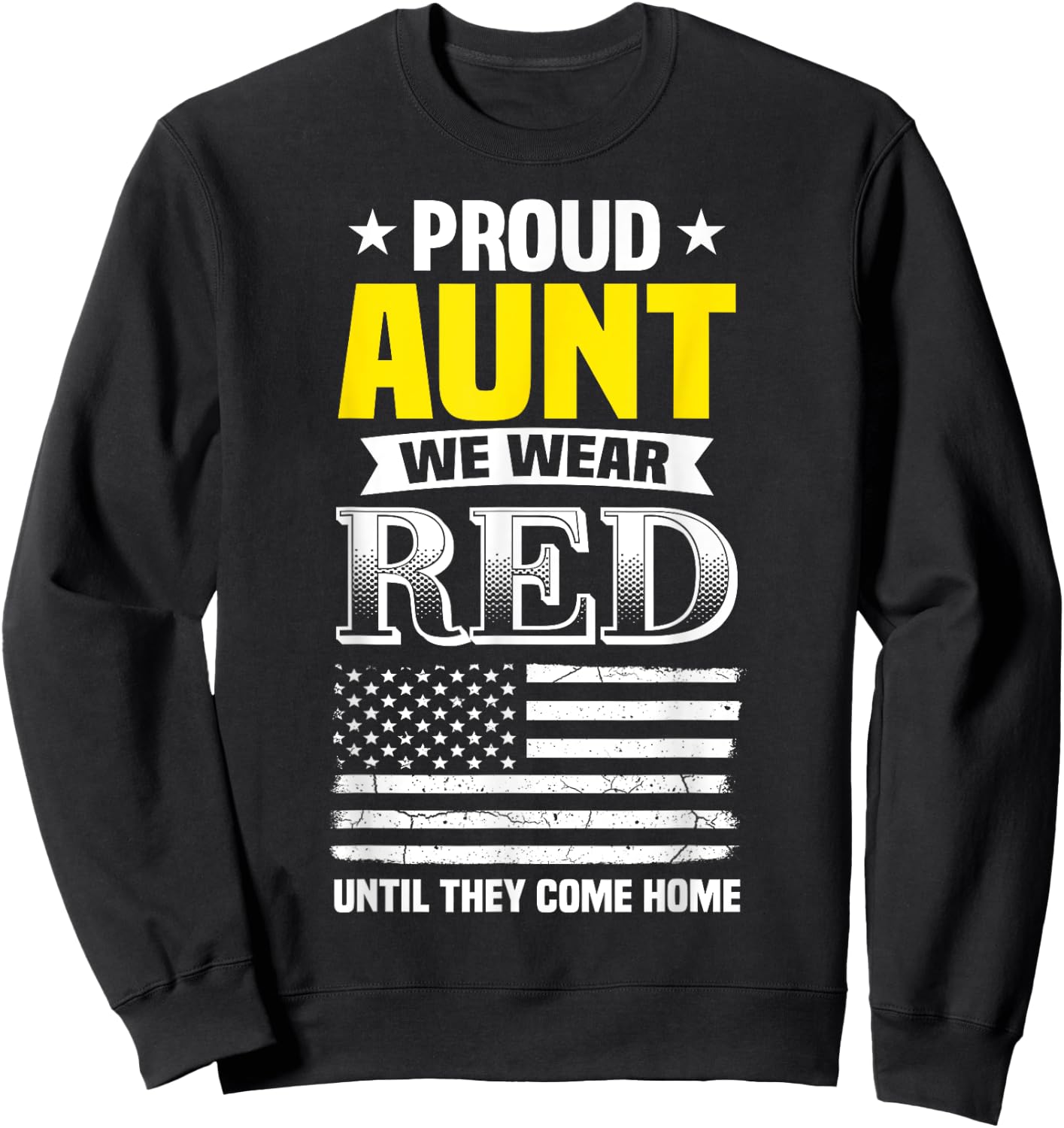 Proud Aunt Of Deployed Nephew Red Friday Family Shirt Sweatshirt - Sweatshirt | Black