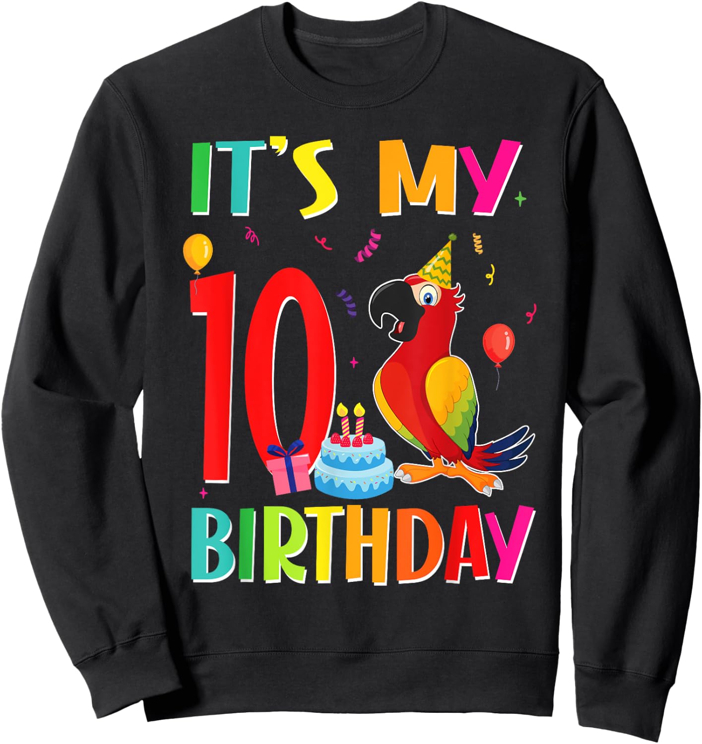 Its My 10th Birthday Parrot Bird Lover 10 Years Old Sweatshirt - Sweatshirt | Black