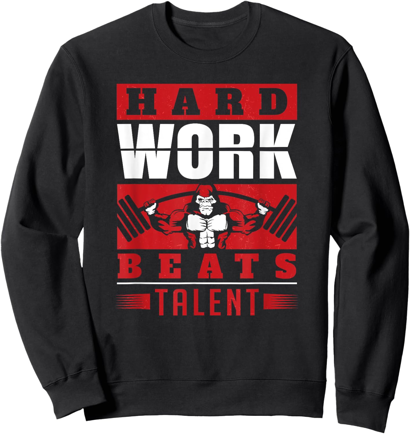Hard Work Beats Talent Motivational Fitness Gym Workout Sweatshirt - Sweatshirt | Black