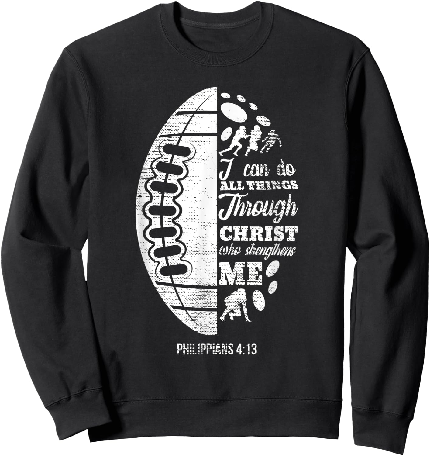 Philippians 4:13 Christian Football Funny Bible Verse Gift Sweatshirt - Sweatshirt | Black