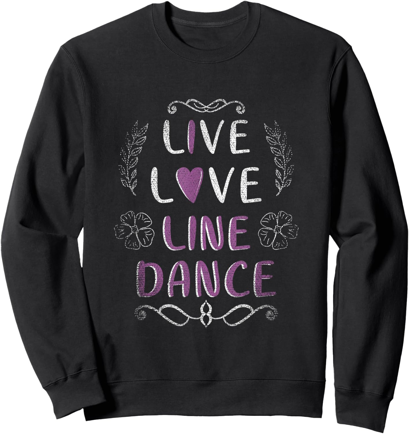 Live Love Line Dance Sweatshirt - Sweatshirt | Black