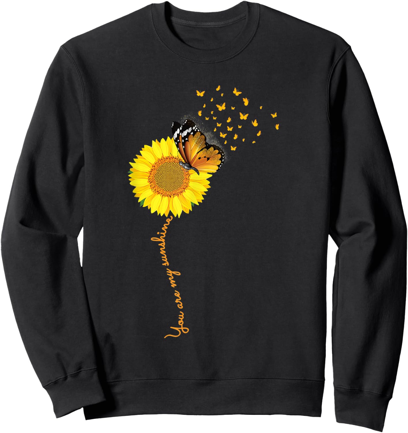Sunflower You Are My Sunshine Butterflies Mom Gift Sweatshirt - Sweatshirt | Black