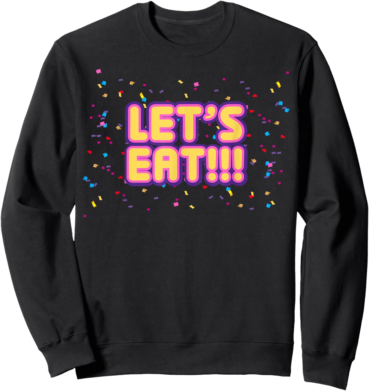 Let's Eat!!! Sweatshirt - Sweatshirt | Black