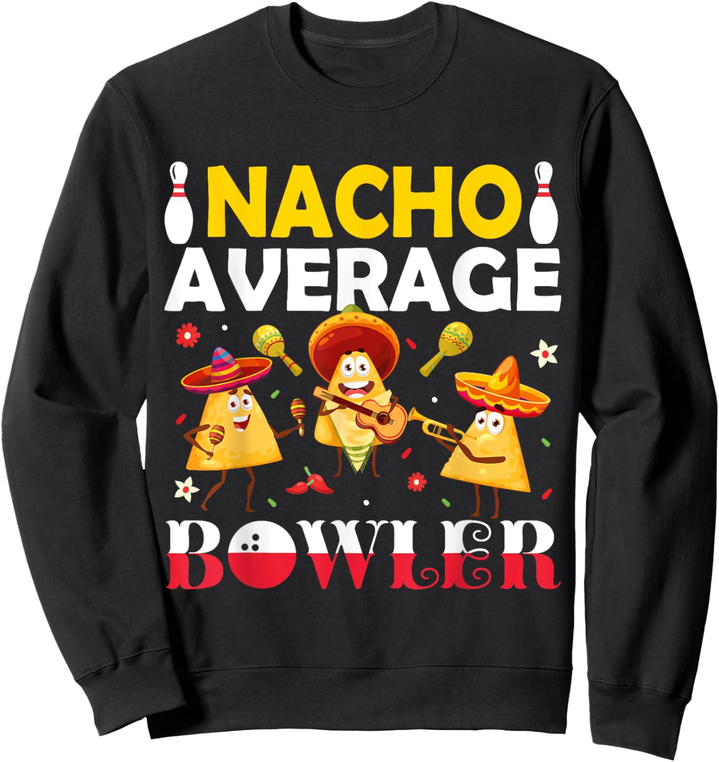 Nacho Average Bowler Mexican Fiesta Cinco de Mayo Moustache Sweatshirt - Sweatshirt | Black