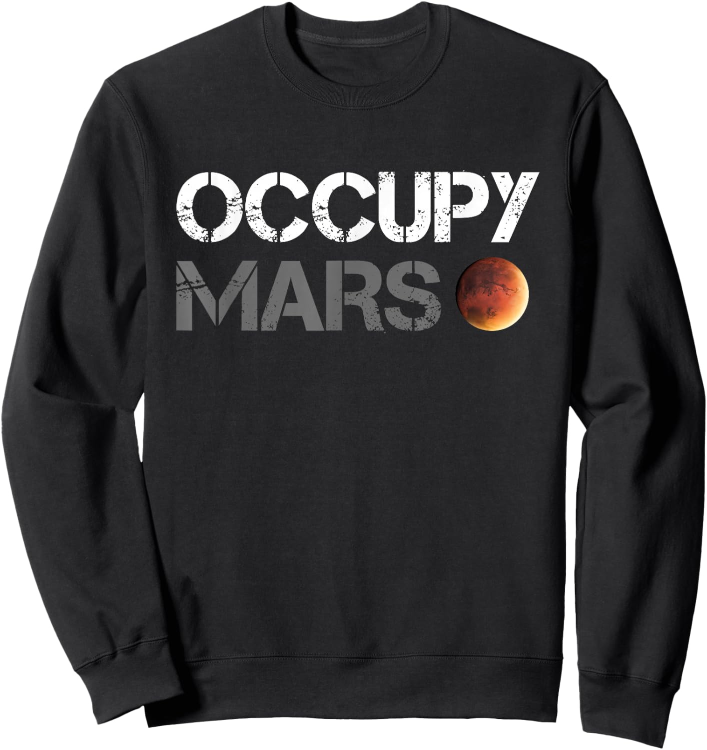 Occupy Mars Astronomy Space Explorer Rocket Science Sweatshirt - Sweatshirt | Black