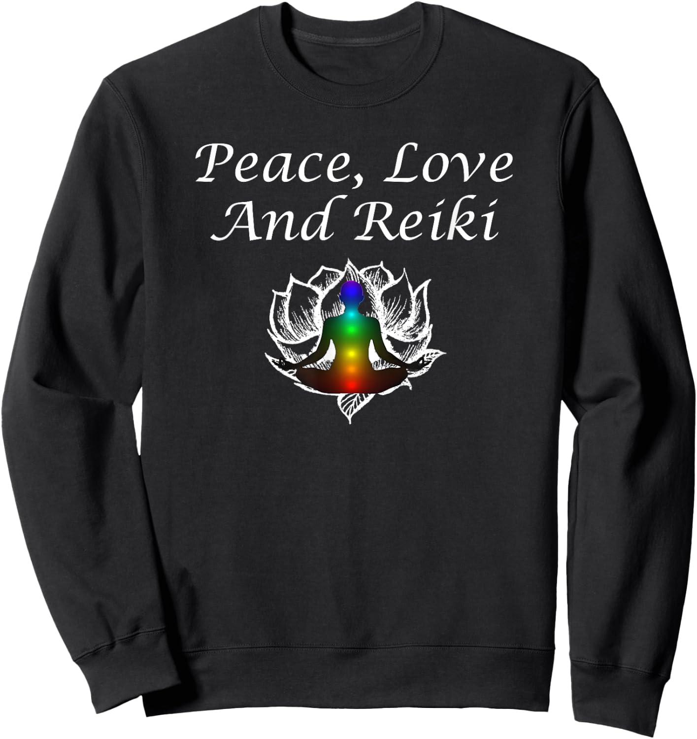 Wrinkled Hippie Peace Love And Reiki Lotus Meditation Chakra Gift Sweatshirt - Sweatshirt | Black
