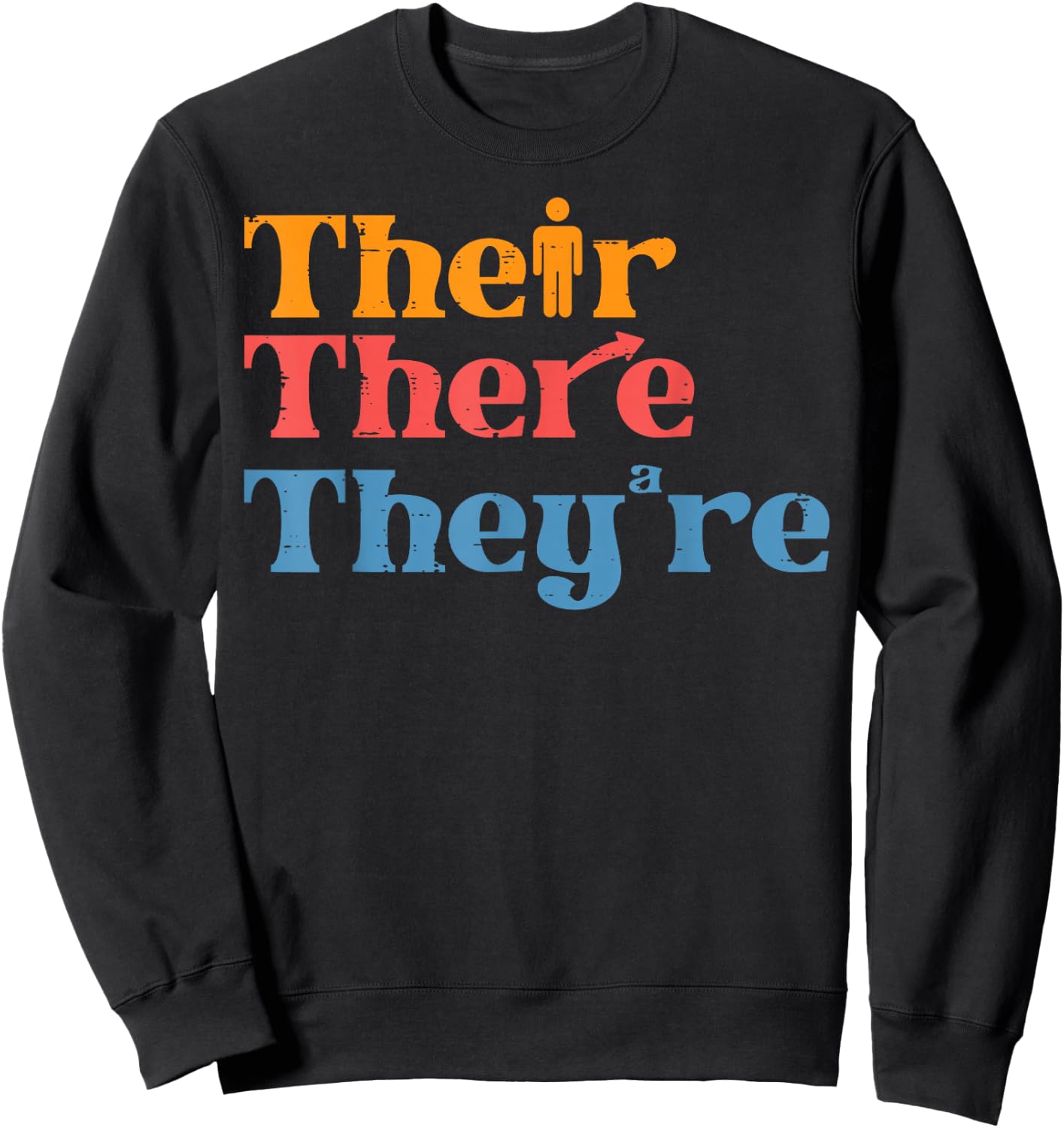 English Teacher Their There Theyre Funny Grammar Men Women Sweatshirt - Sweatshirt | Black