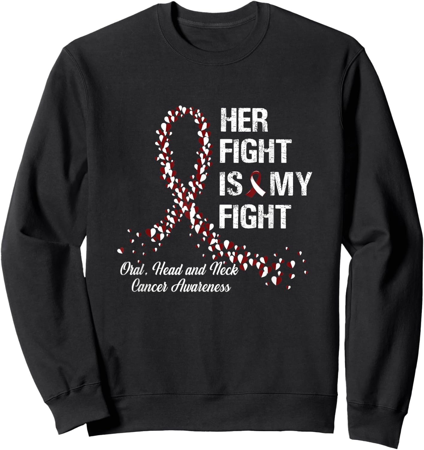 Her Fight Is My Fight Oral Head and Neck Cancer Awareness Sweatshirt - Sweatshirt | Black