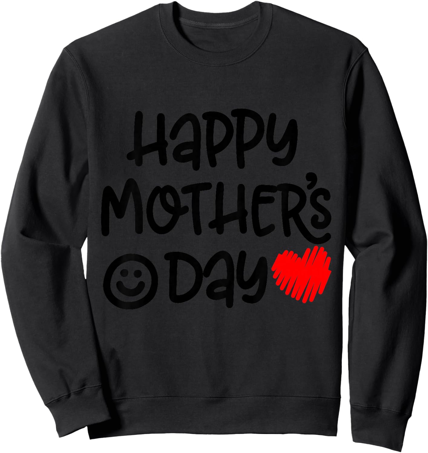 Happy Mothers Day for Toddler and Baby Funny Sayings for Mom Sweatshirt - Sweatshirt | Black