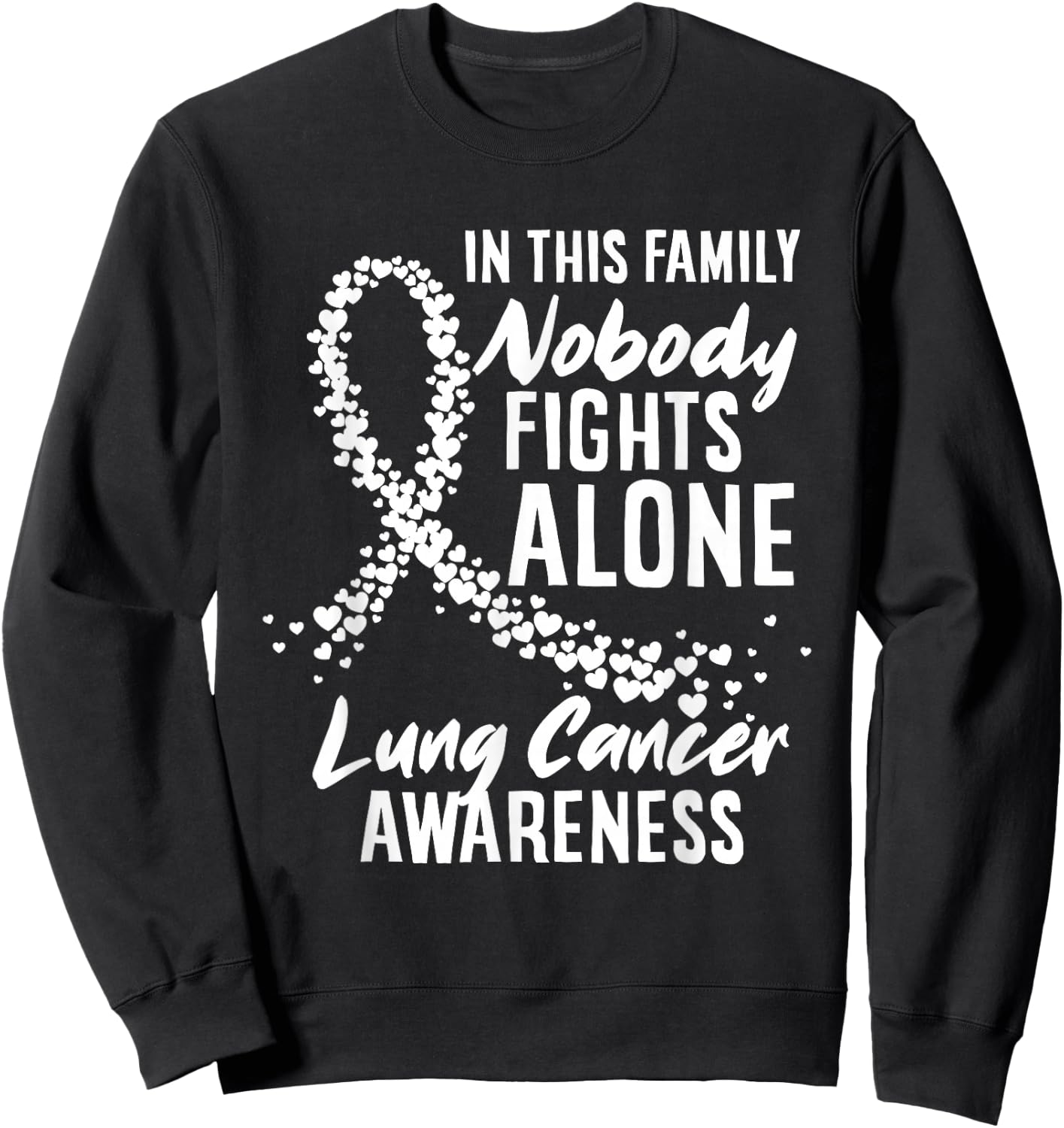 In This Family Nobody Fights Alone Lung Cancer Awareness Sweatshirt - Sweatshirt | Black