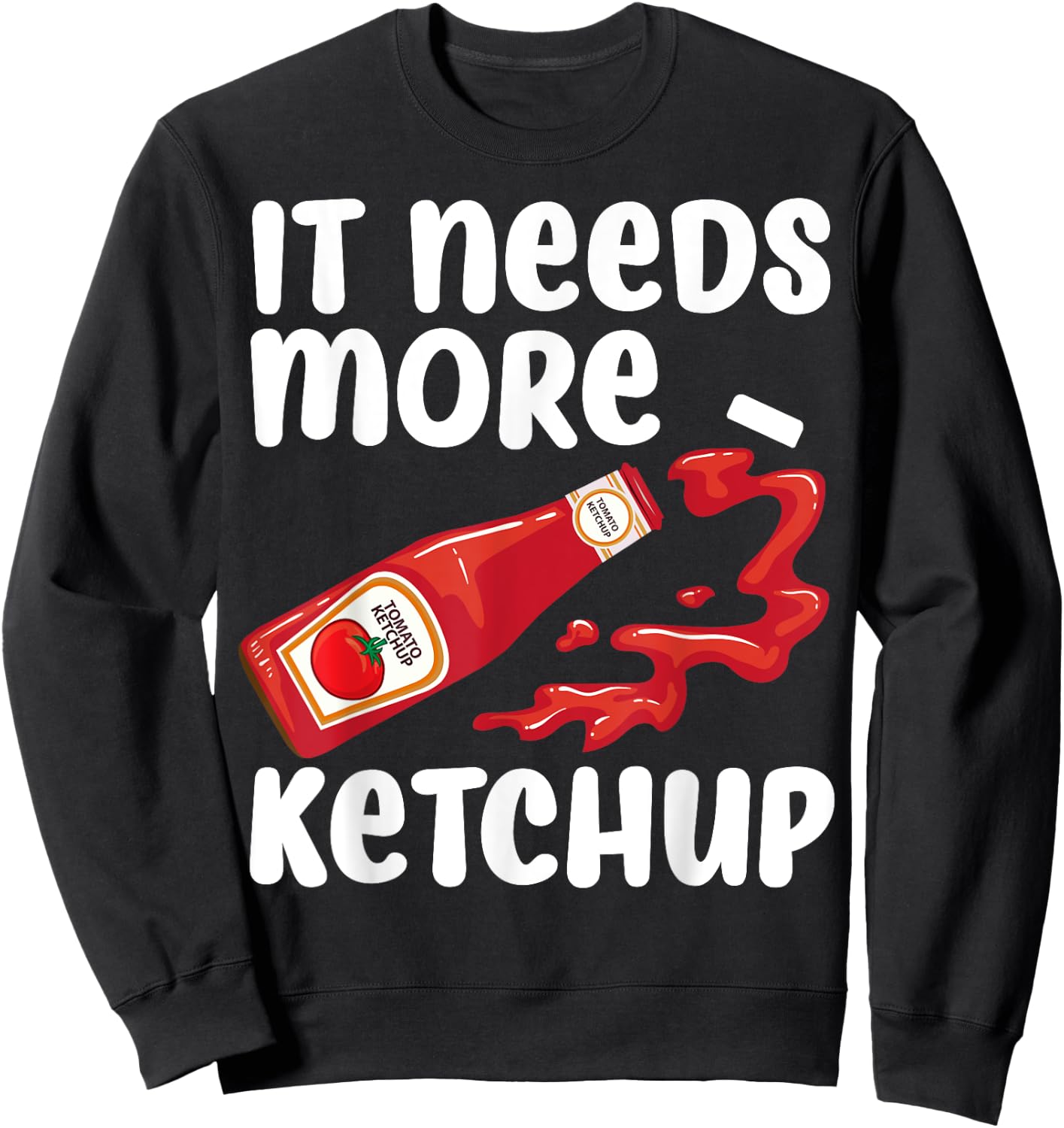 Funny Ketchup Lover Gift Men Women Kids Tomato Table Sauce Sweatshirt - Sweatshirt | Black