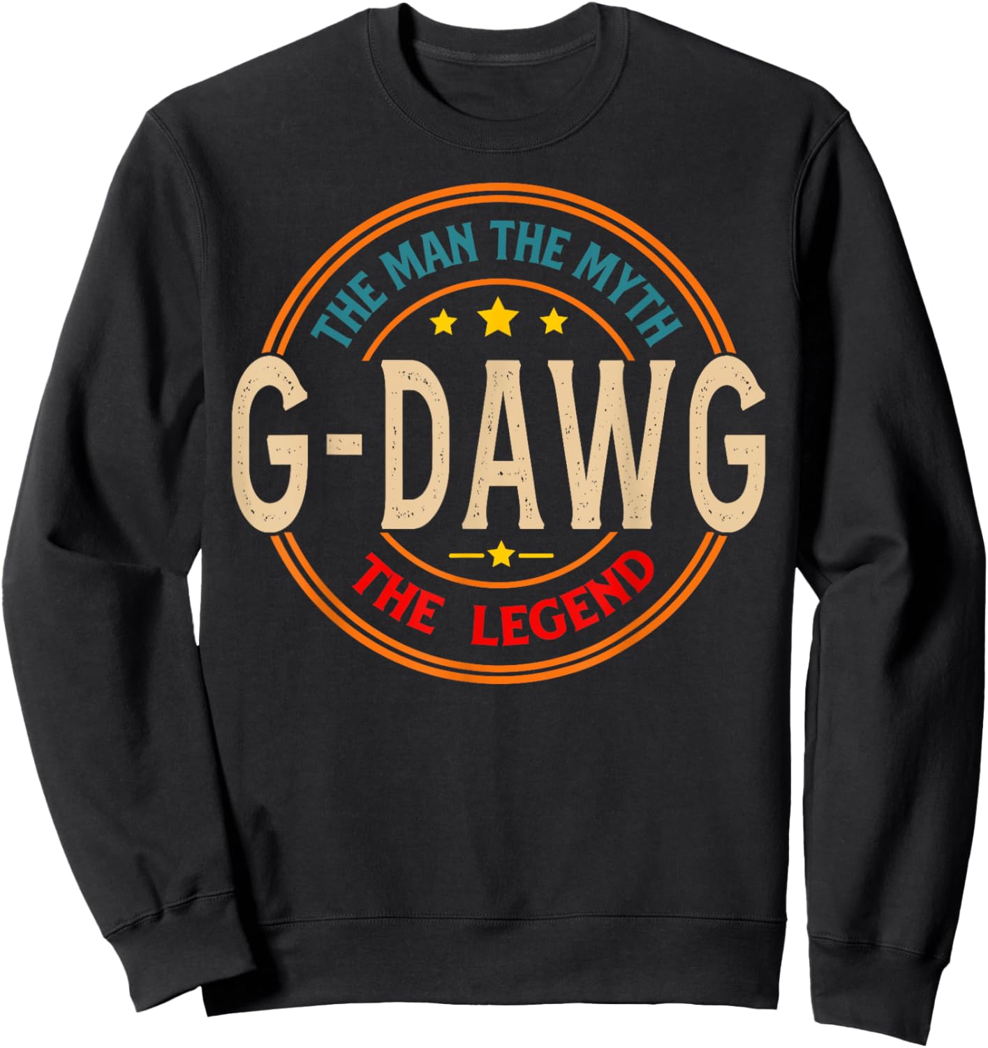 G-DAWG The Legend The Man, Funny G-DAWG Fathers Day Sweatshirt - Sweatshirt | Black