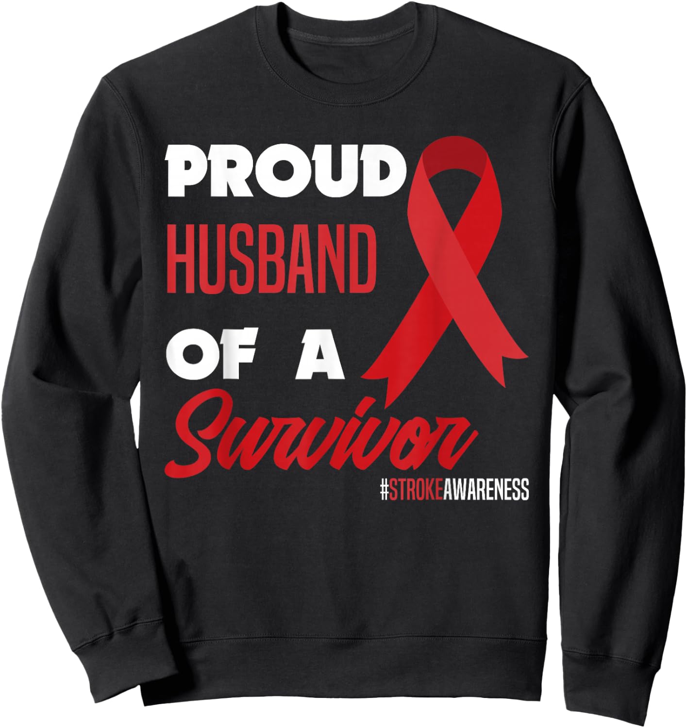 Proud Husband Of A Survivor Stroke Warrior Stroke Awareness Sweatshirt - Sweatshirt | Black