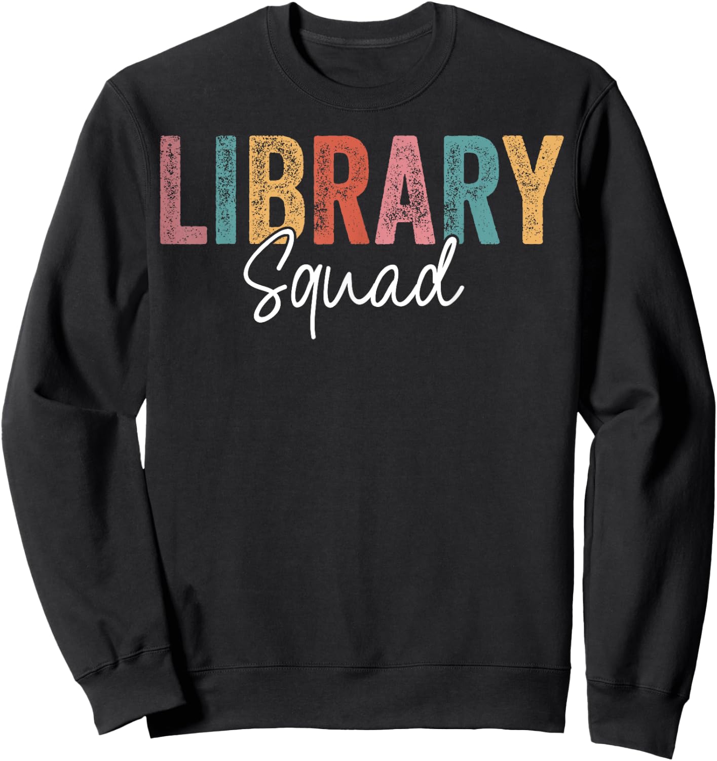 Library Squad Team Librarian Teacher Book Lover Women Kids Sweatshirt - Sweatshirt | Black